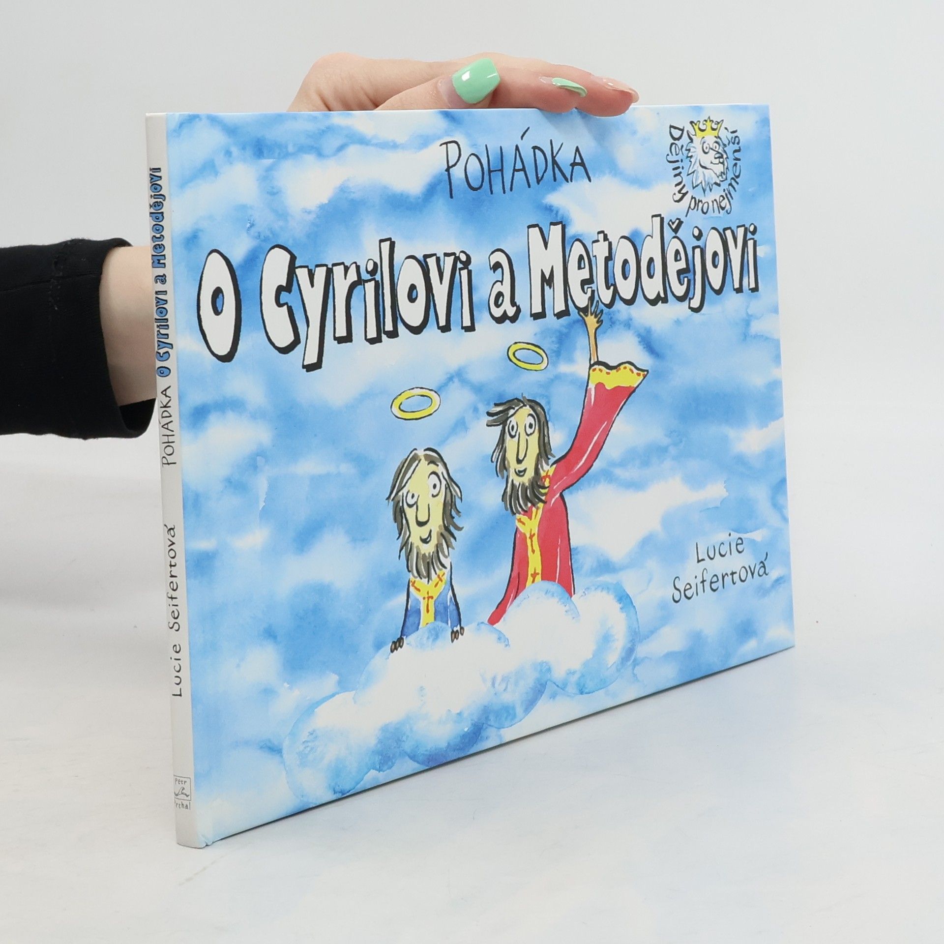 Lucie Seifertová Pohádka o Cyrilovi a Metodějovi