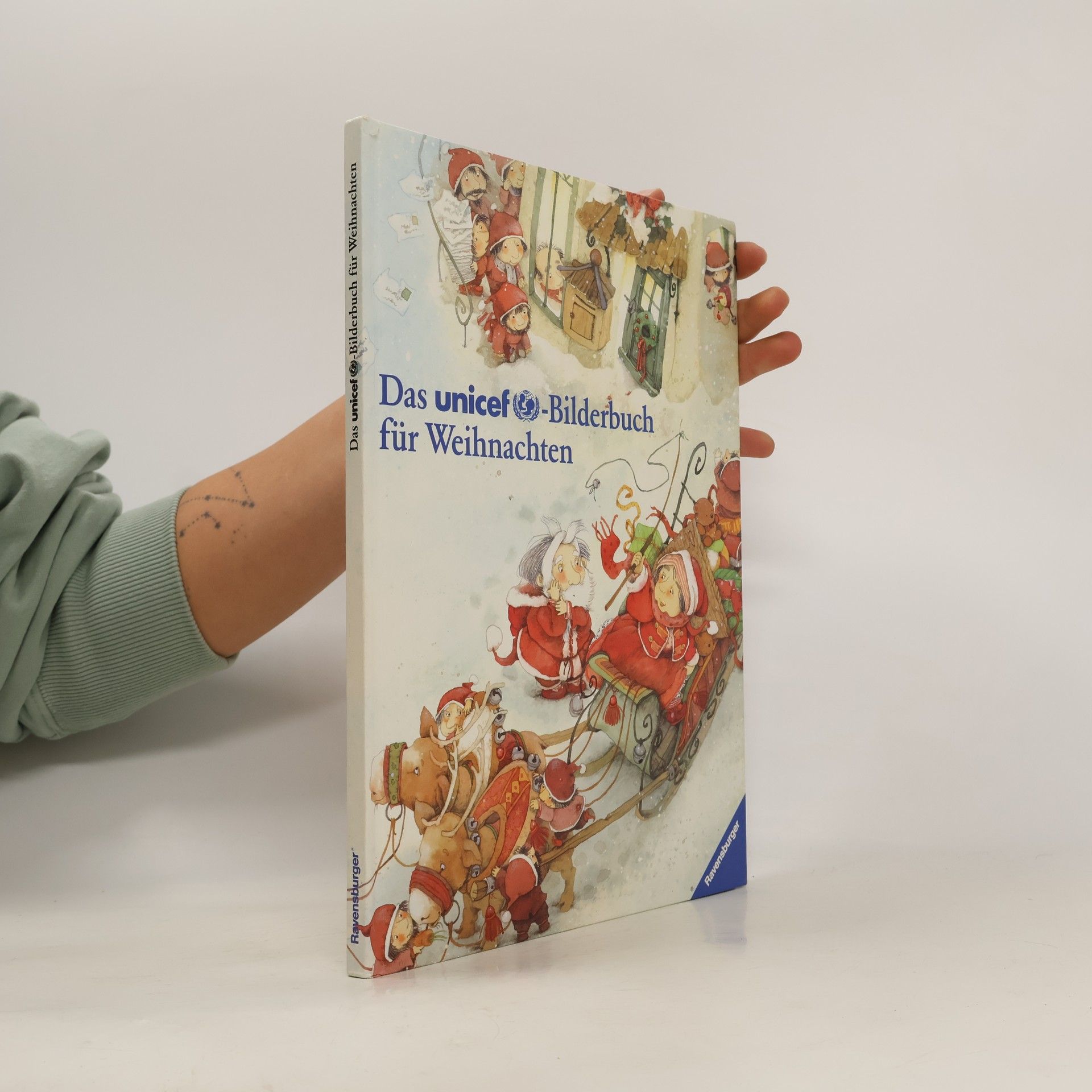 Gisela Stottele Das UNICEF-Bilderbuch für Weihnachten. Bilder und Geschichten aus sechzehn Ländern. Begleitw. v. Peter Ustinov
