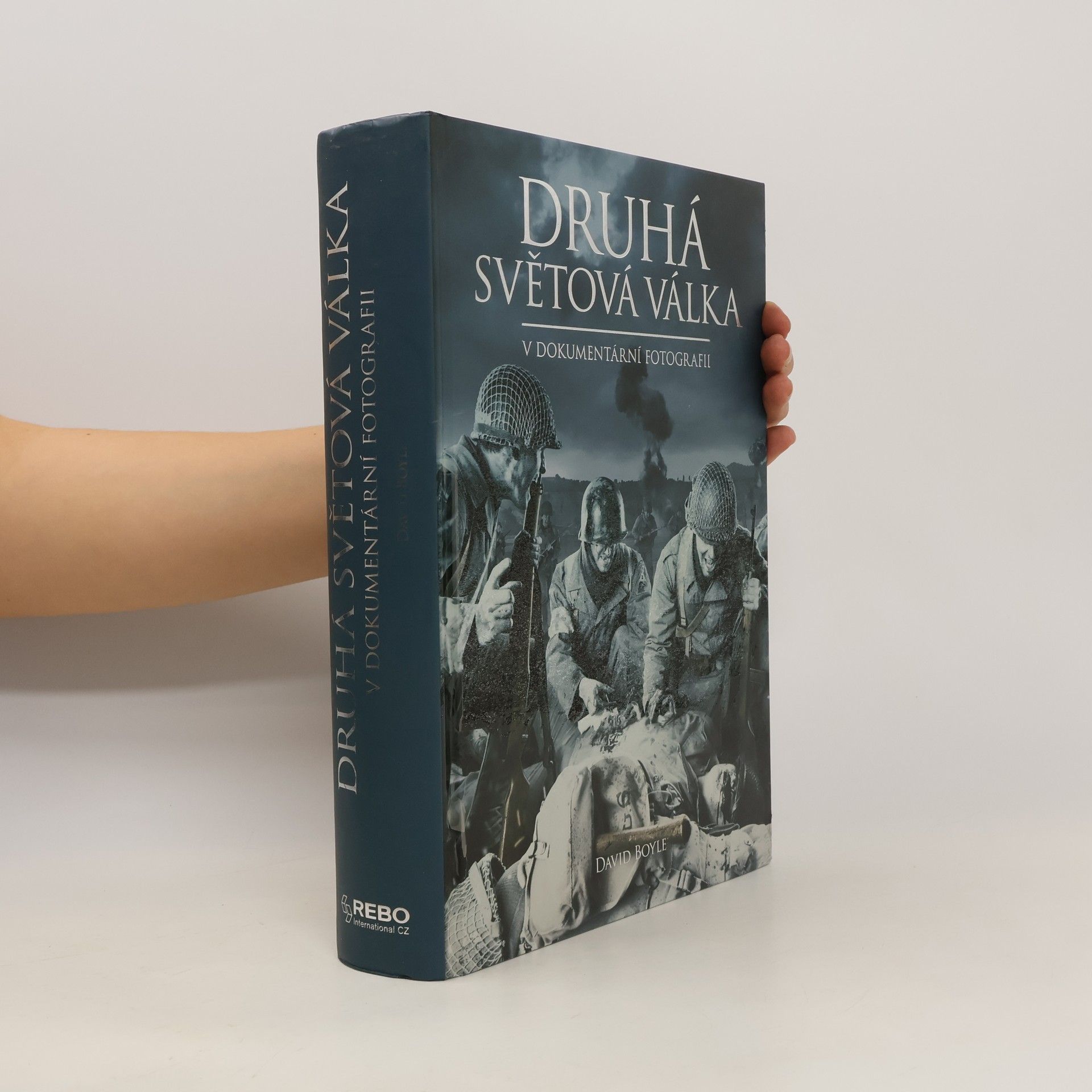 David Boyle Druhá světová válka v dokumentární fotografii
