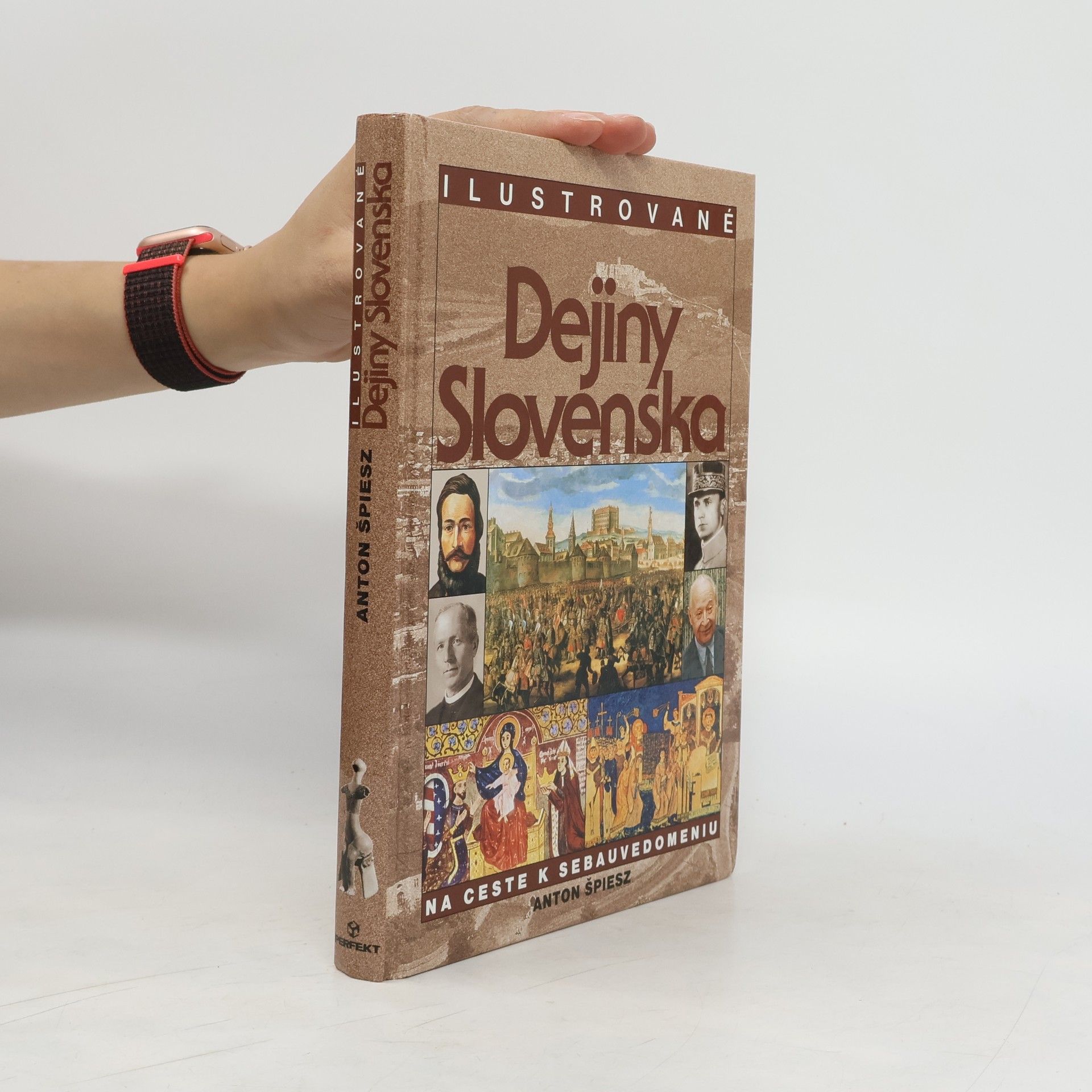 Anton Špiesz Ilustrované dejiny Slovenska