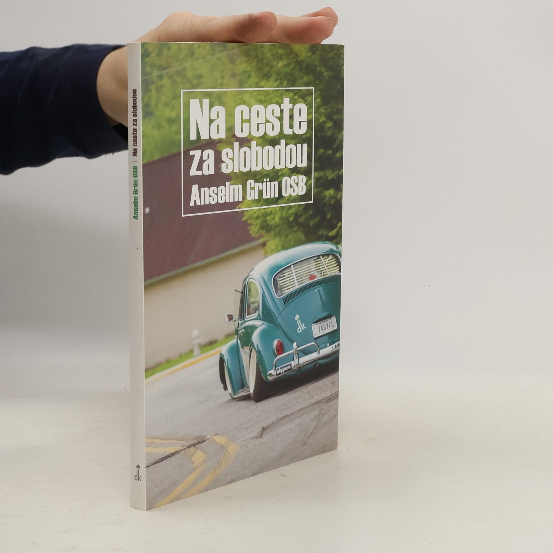 Anselm Grün Na ceste za slobodou