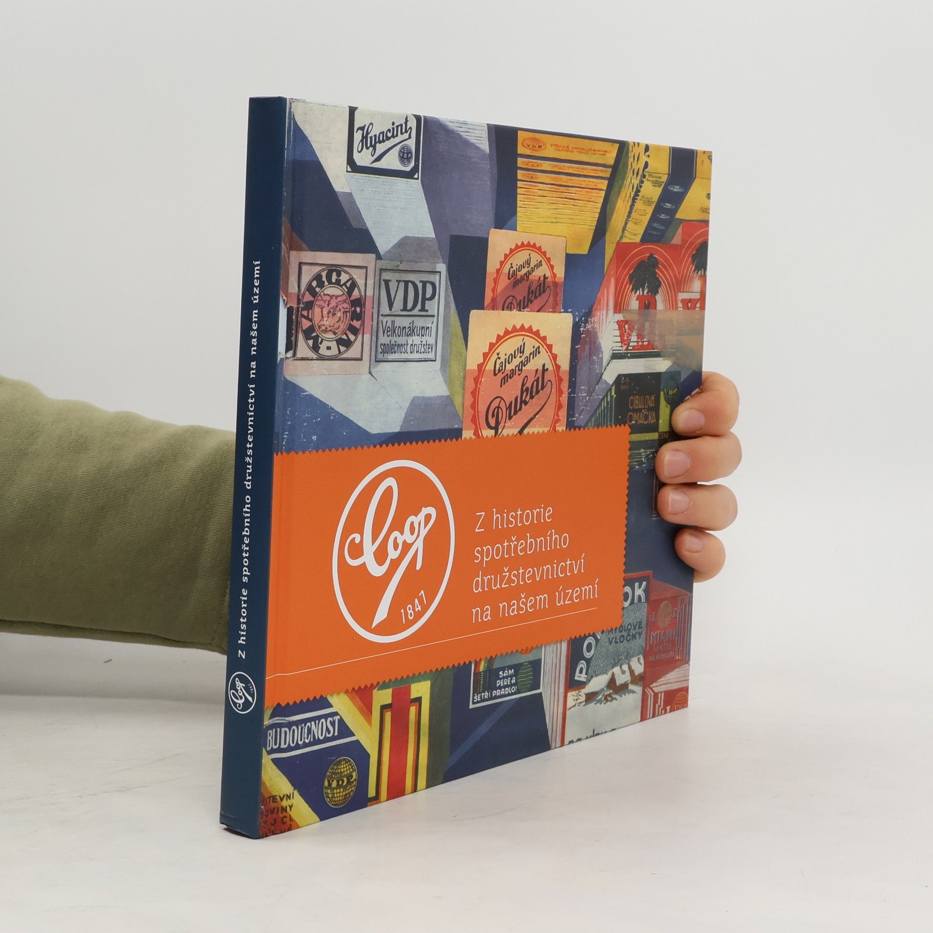 Collectif d'auteurs COOP 1847. Z historie spotřebního družstevnictví na našem území