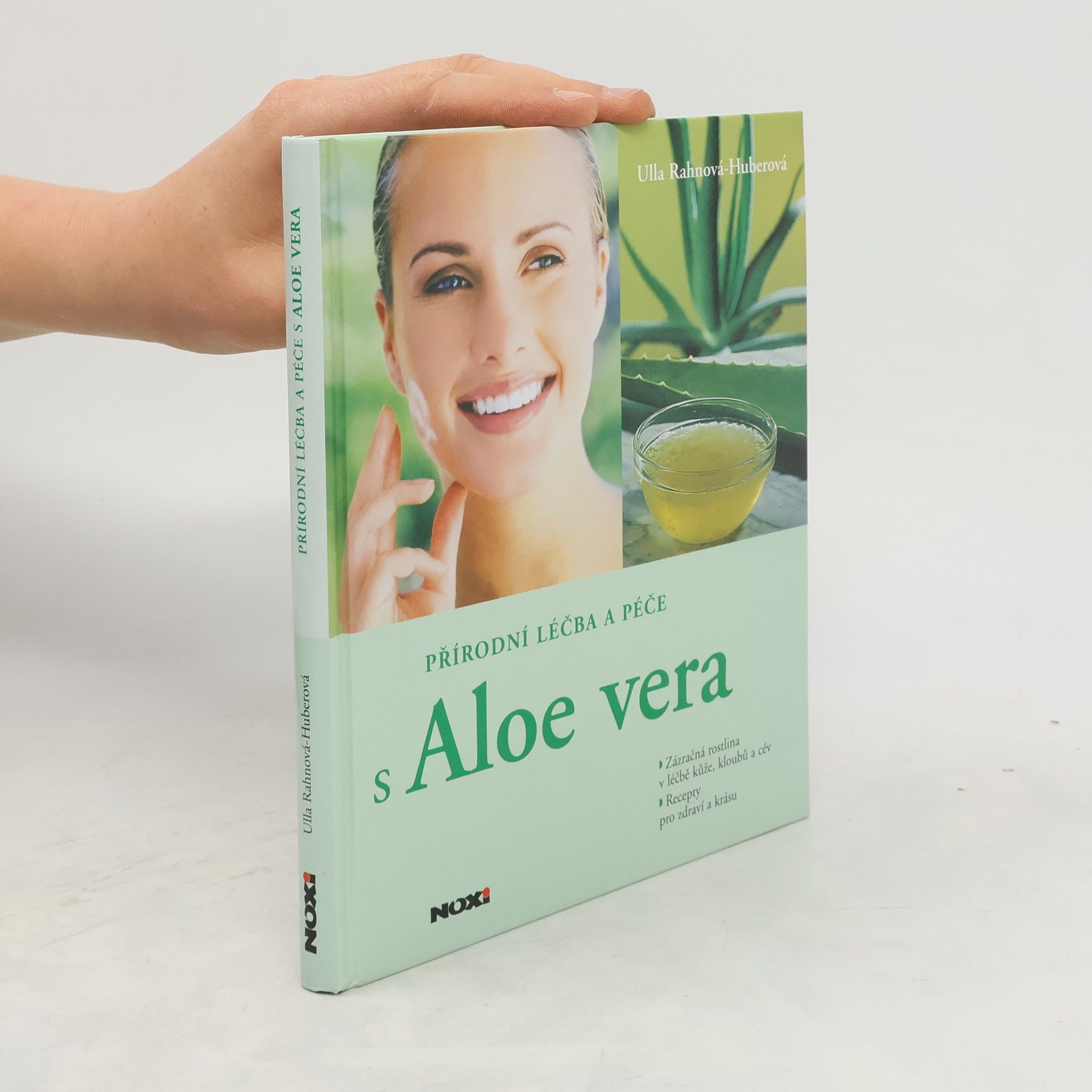 Ulla Rahnová Huberová Přírodní léčba a péče s Aloe vera