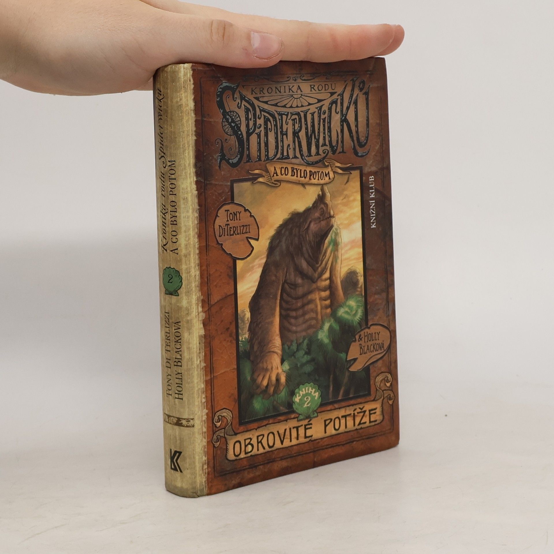 Tony DiTerlizzi Kronika rodu Spiderwicků - a co bylo potom. Kniha 2, Obrovité potíže