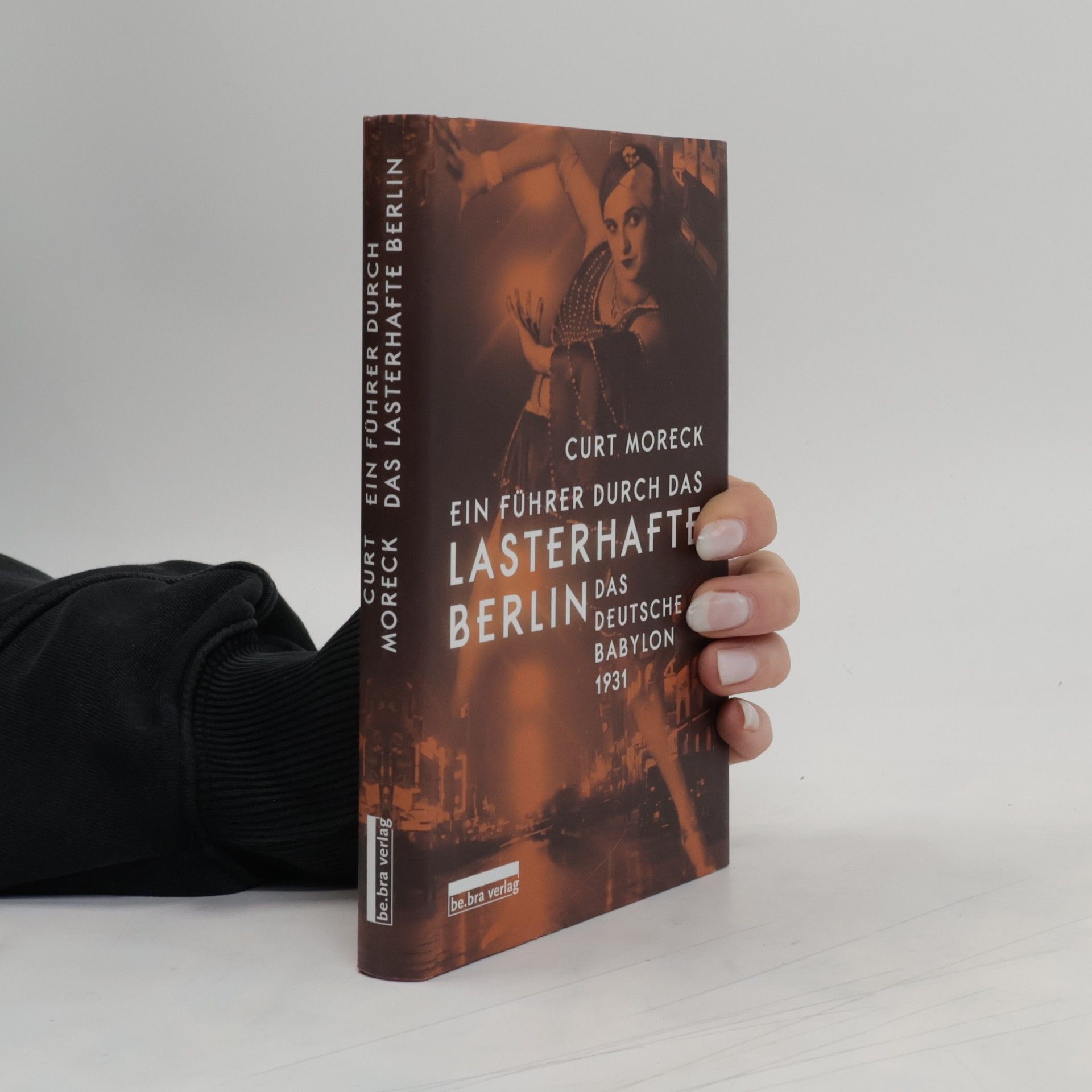 Curt Moreck Ein Führer durch das lasterhafte Berlin