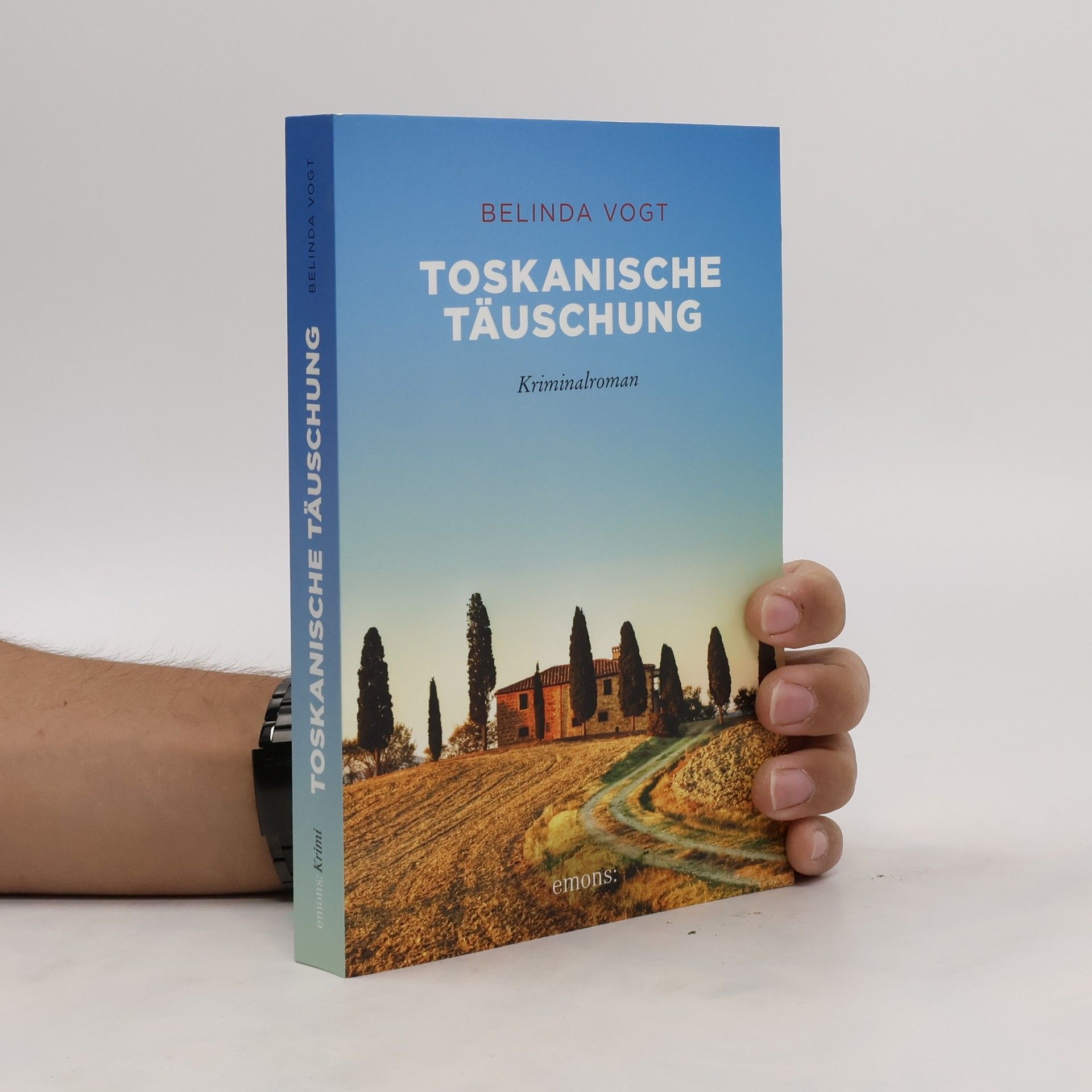 Belinda Vogt Toskanische Täuschung