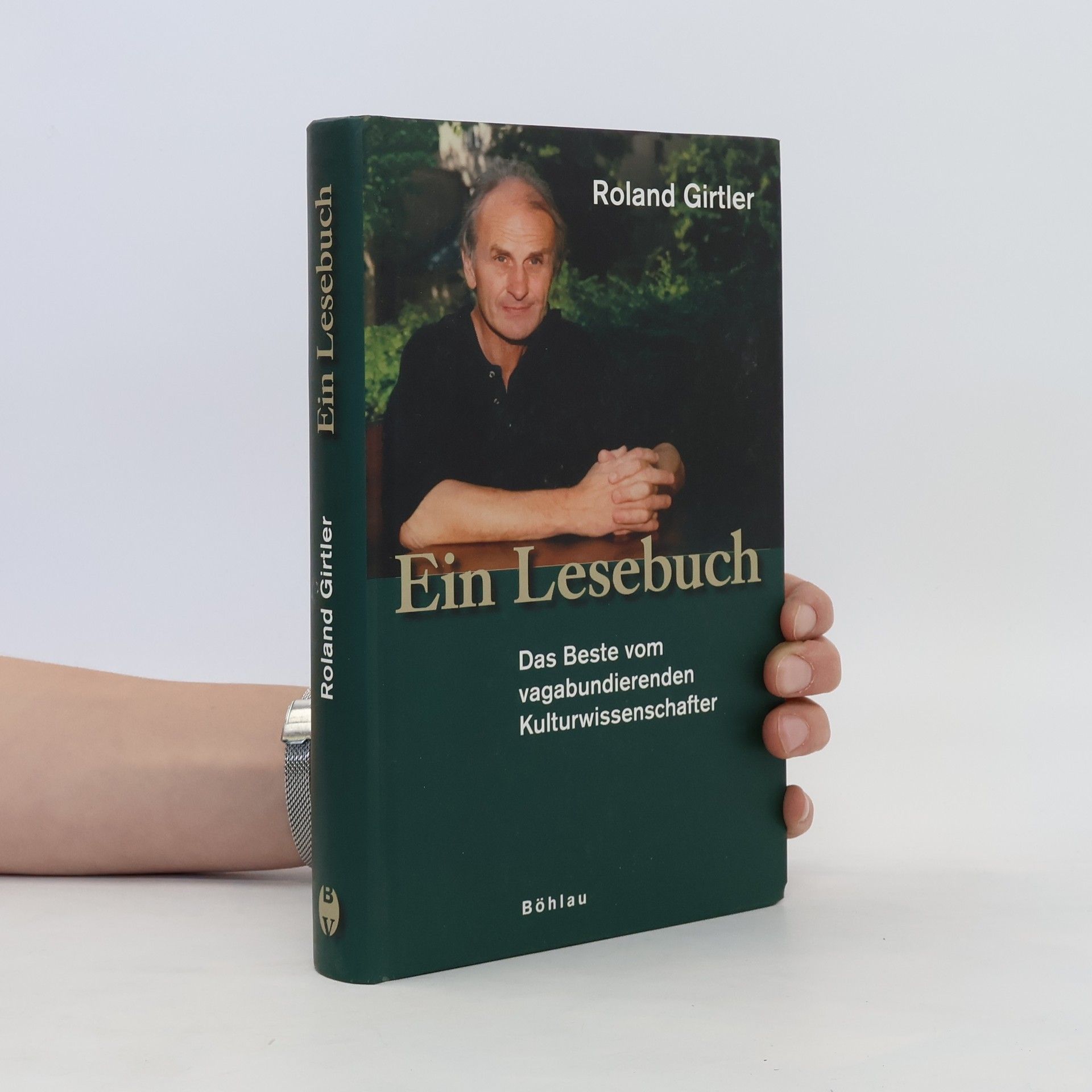 Roland Girtler Ein Lesebuch