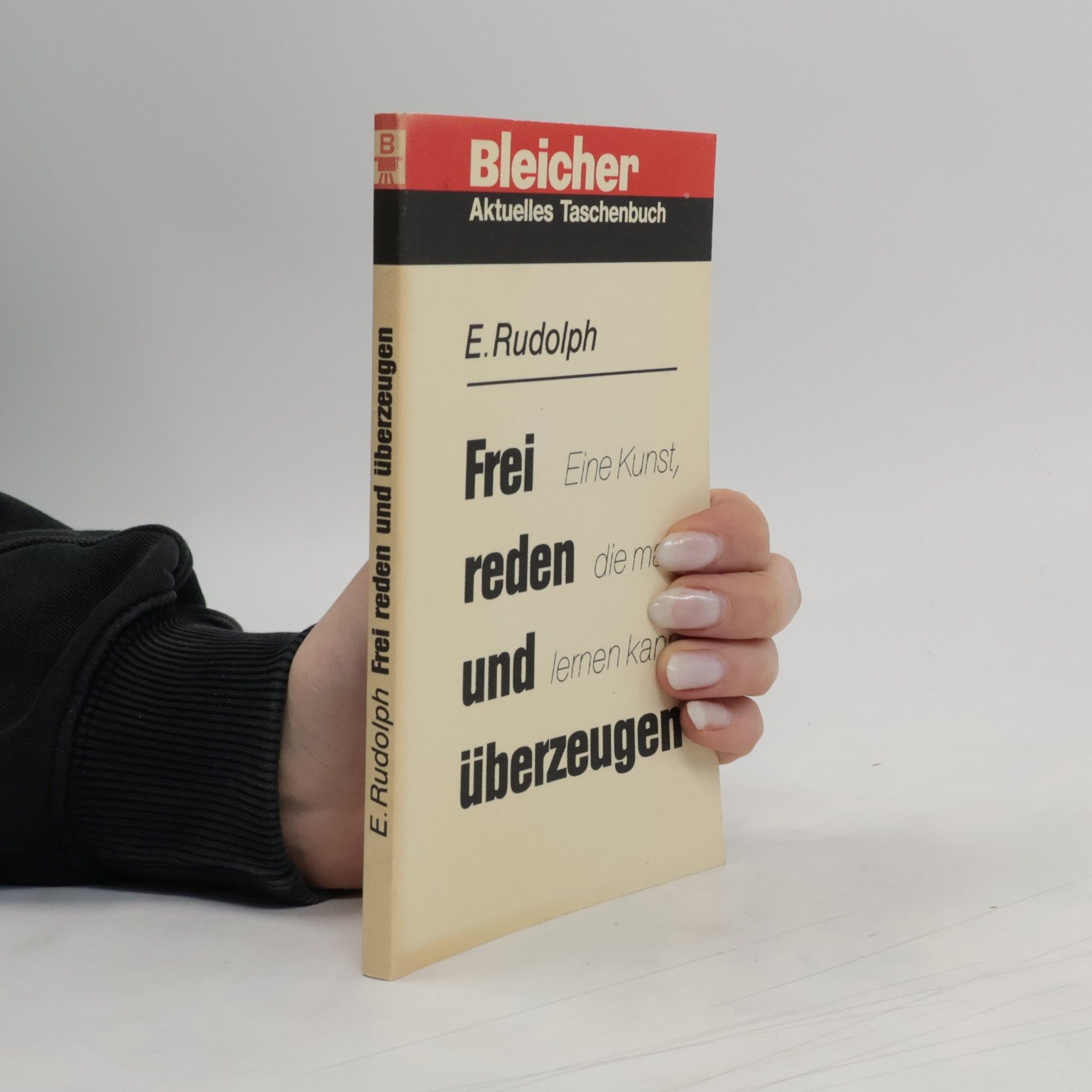 Ekkehart Rudolph Frei reden und überzeugen