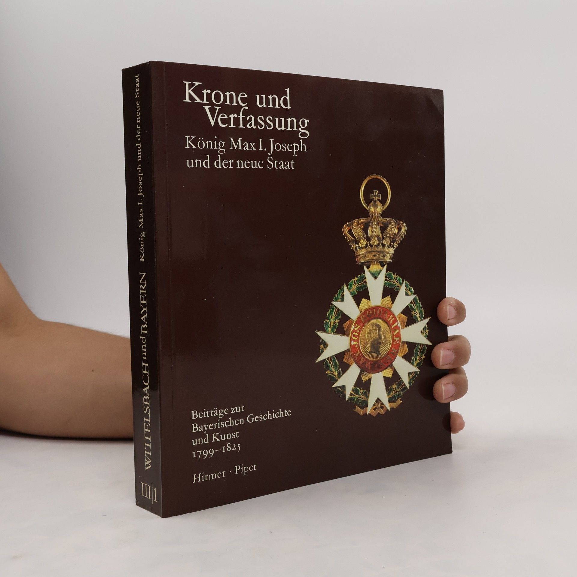 Hubert Glaser Wittelsbach und Bayern III/1