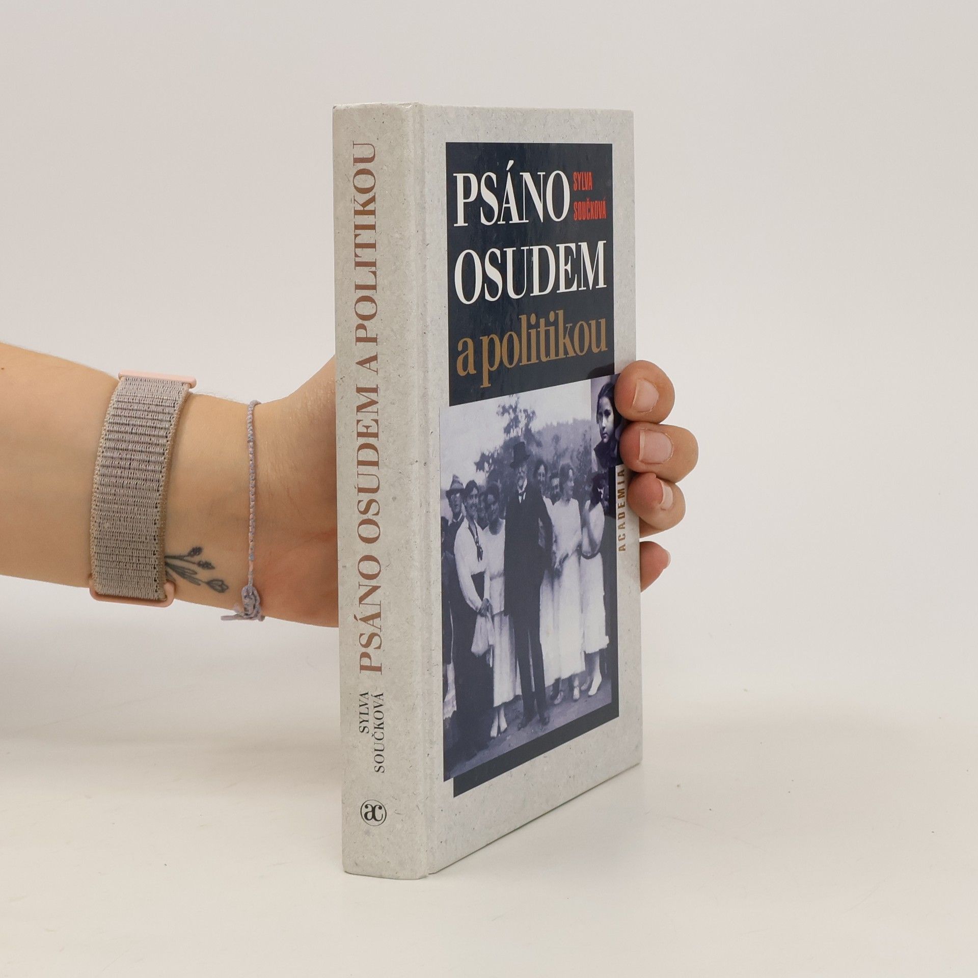 Sylva Součková Psáno osudem a politikou