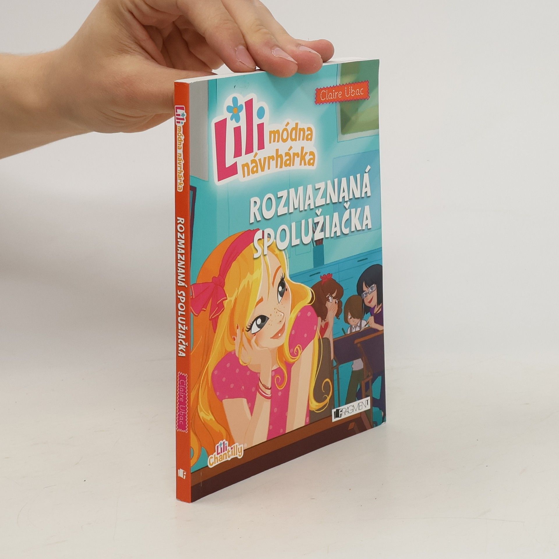 Claire Ubac Lili módna návrhárka : Rozmaznaná spolužiačka