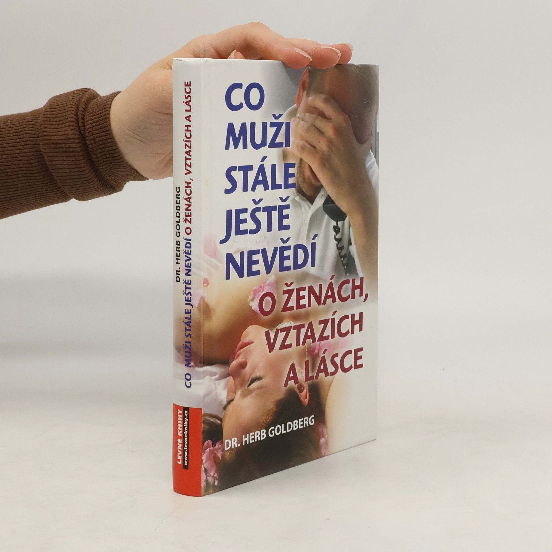 Herb Goldberg Co muži stále ještě nevědí o ženách, vztazích a lásce