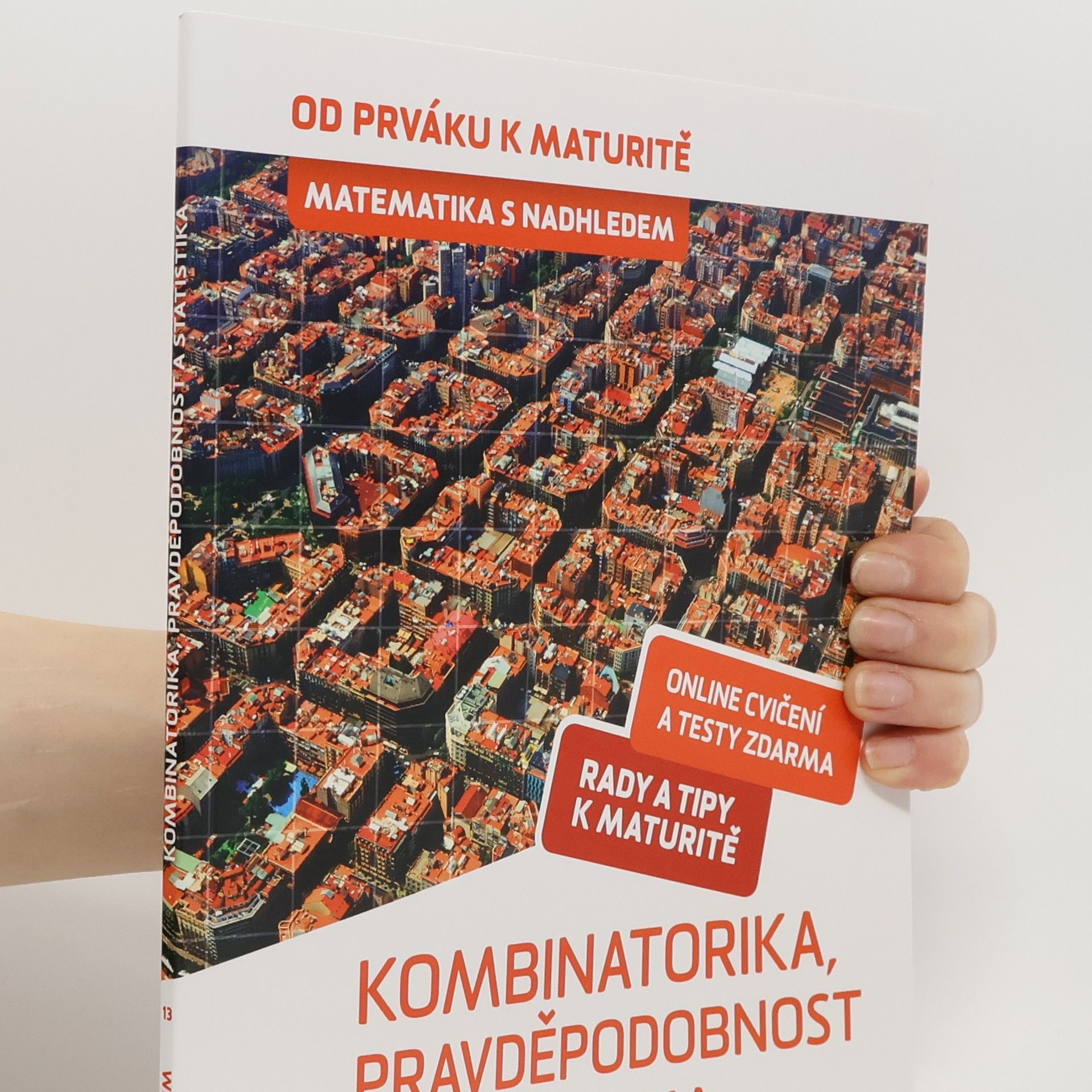 Pavel Tlustý Matematika s nadhledem 13. díl. Kombinatorika, pravděpodobnost a statistika