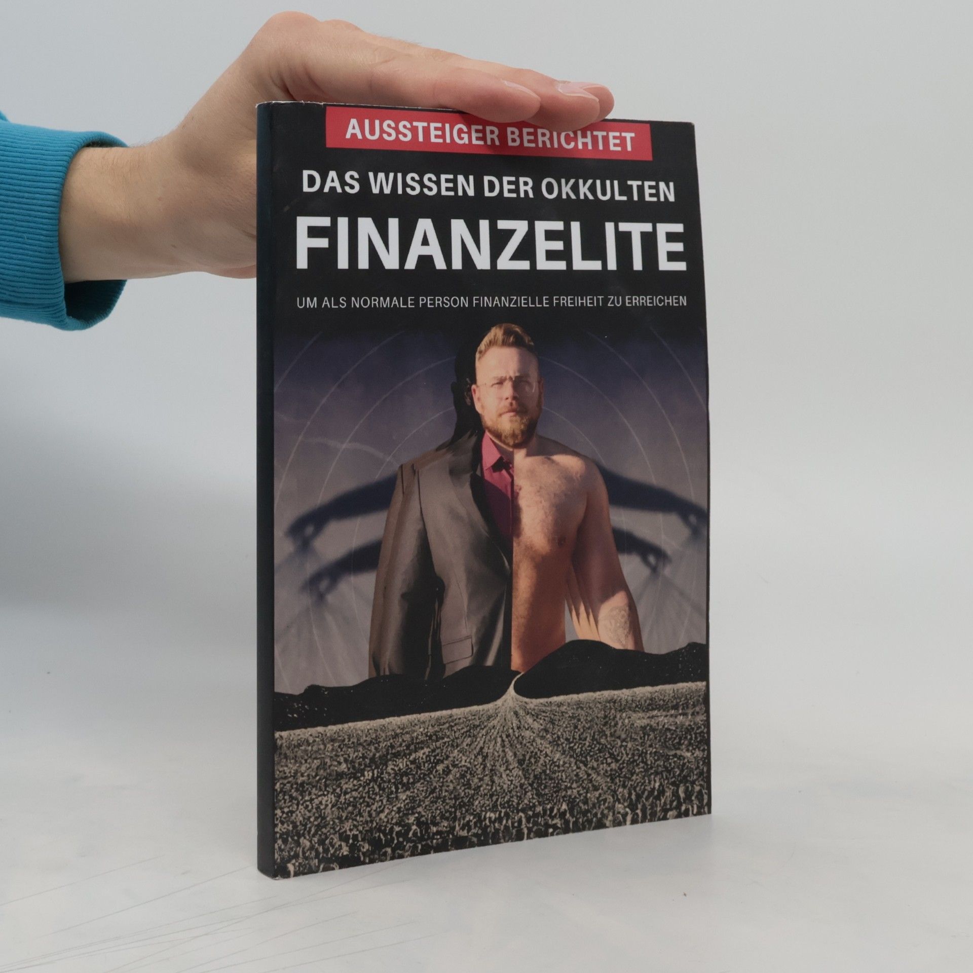 Autorenkollektiv Das Wissen der okkulten Finanzelite