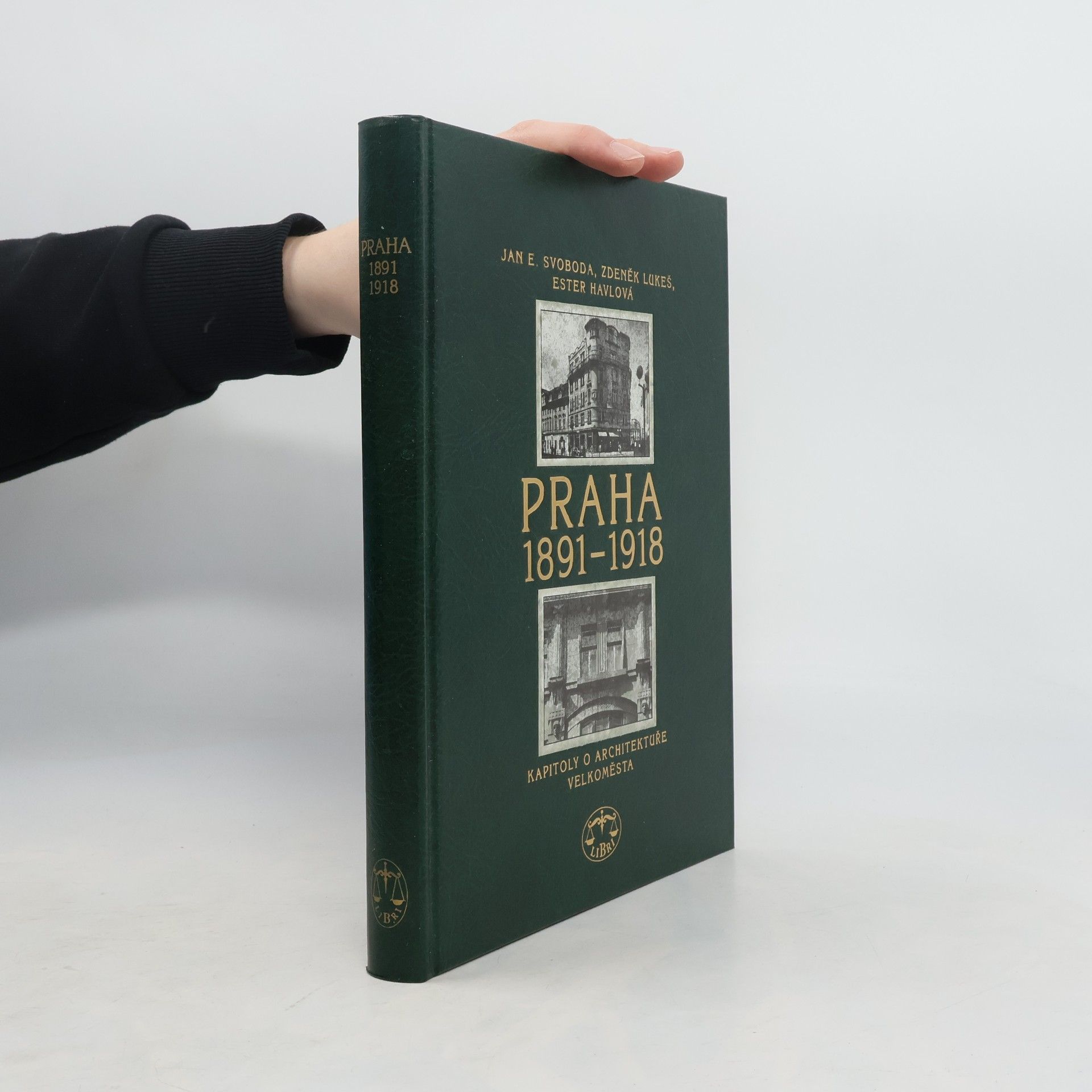 Jan E. Svoboda Praha 1891-1918. Kapitoly o architektuře velkoměsta