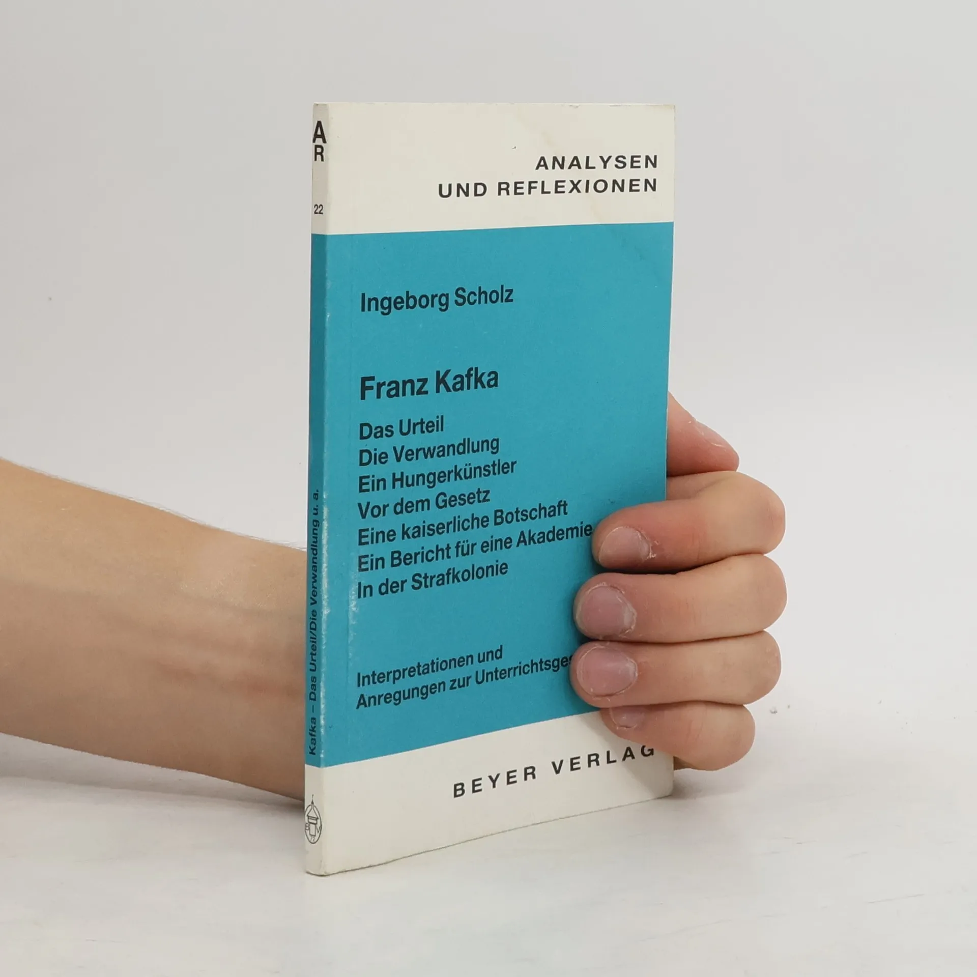 Franz Kafka, Das Urteil, Die Verwandlung, Ein Hungerkünstler, Vor dem Gesetz, Eine kaiserliche Botschaft, Ein Bericht für eine Akademie, In der Stra...