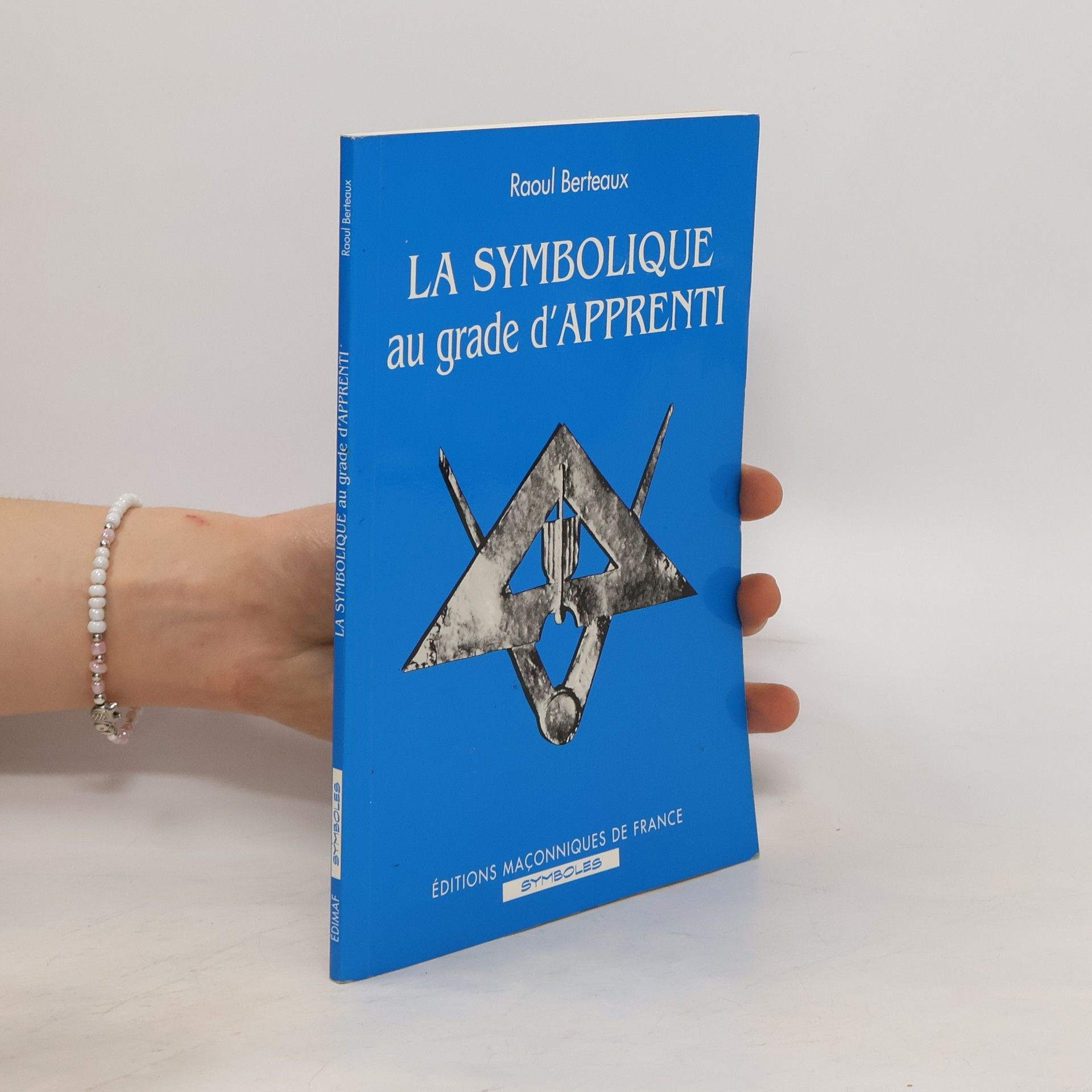 Raoul Berteaux La symbolique au grade d'apprenti