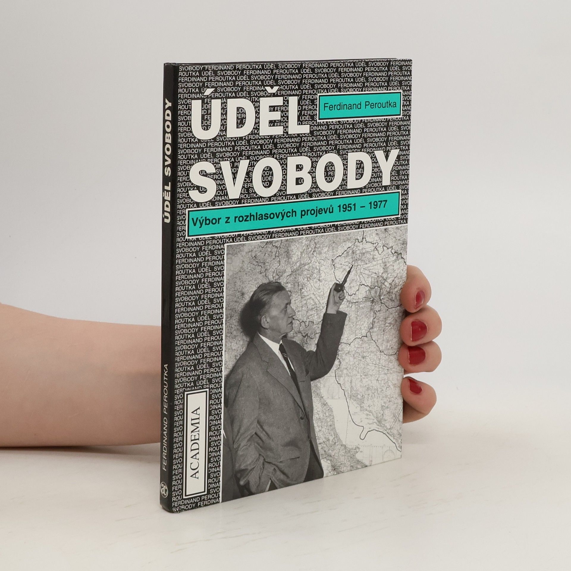 Ferdinand Peroutka Úděl svobody: Výbor z rozhlasových projevů 1951-1977