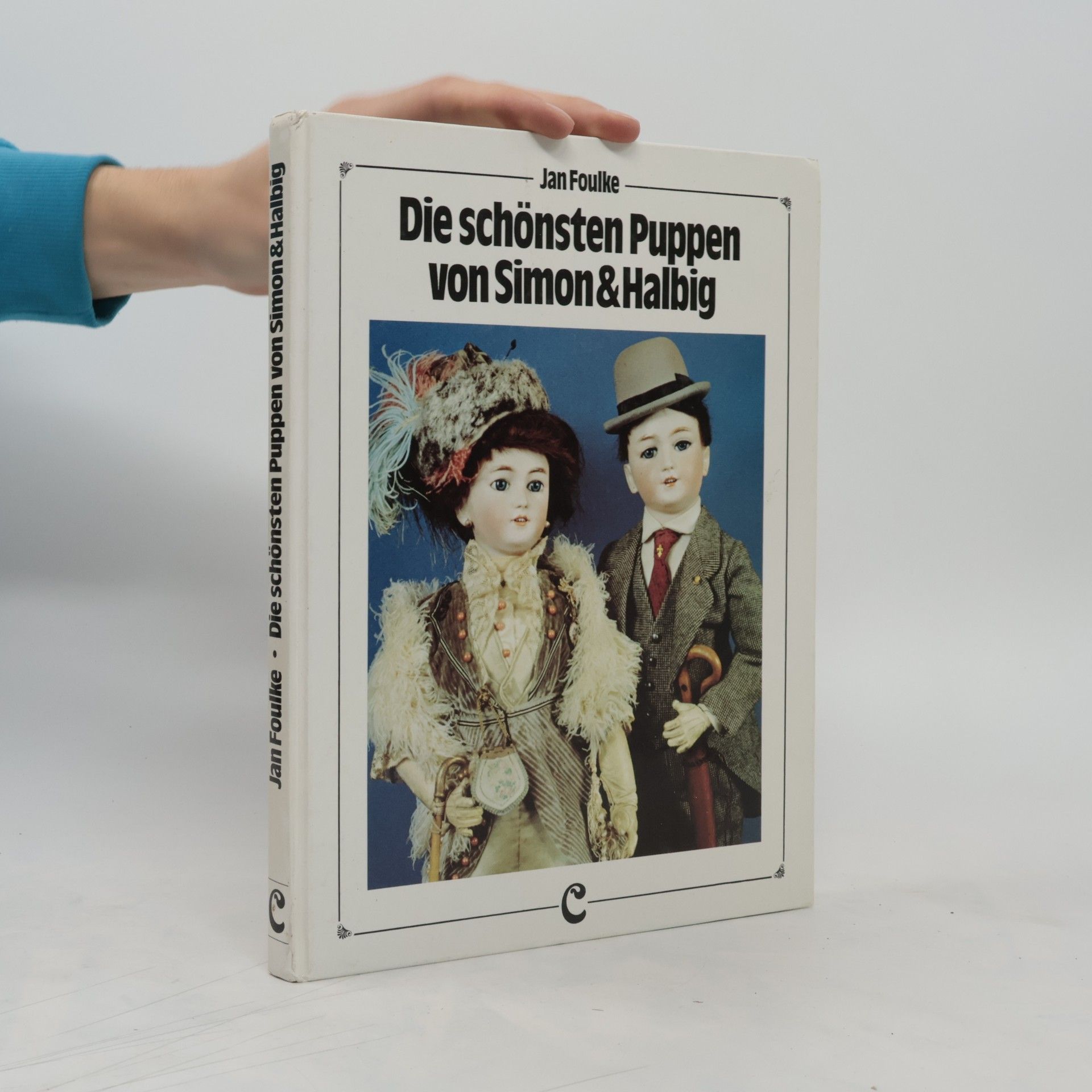 Jan Foulke Die schönsten Puppen von Simon & Halbig