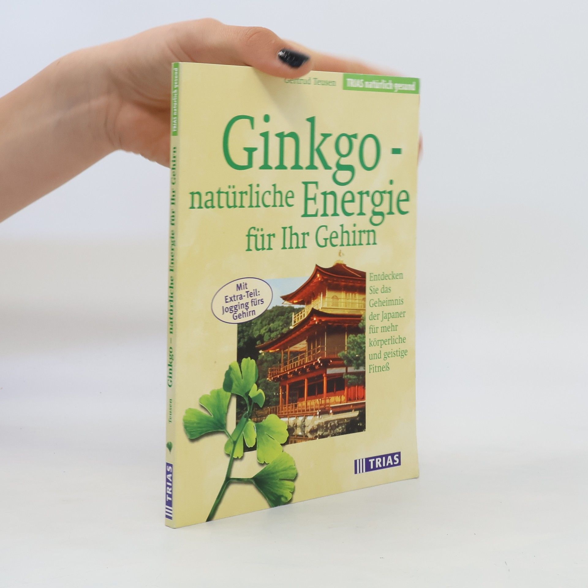 Gertrud Teusen Ginkgo - natürliche Energie für Ihr Gehirn