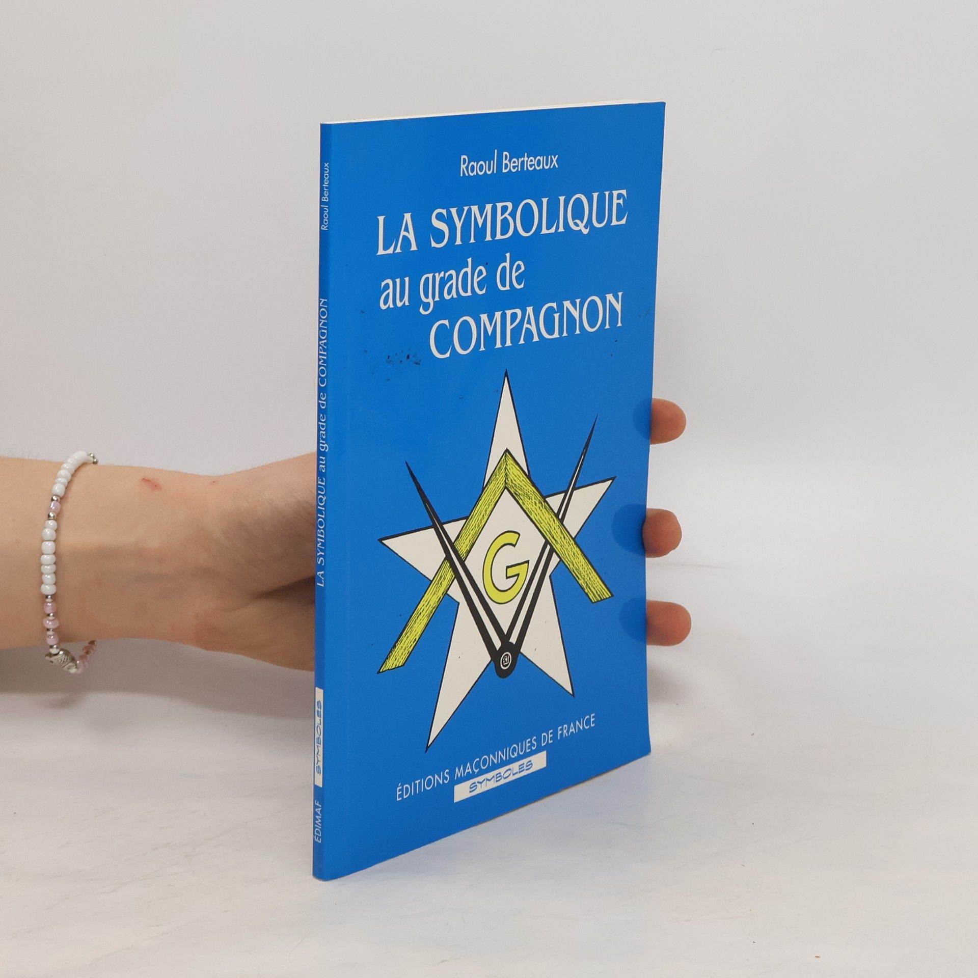 Raoul Berteaux La symbolique au grade de compagnon
