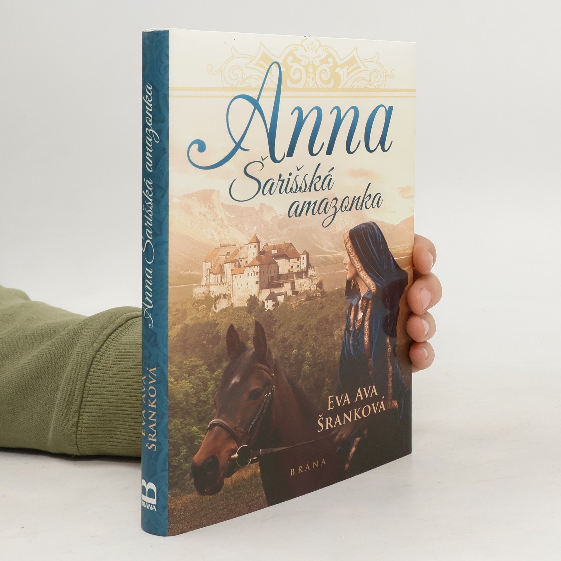 Eva Ava Šranková Anna. Šarišská amazonka.