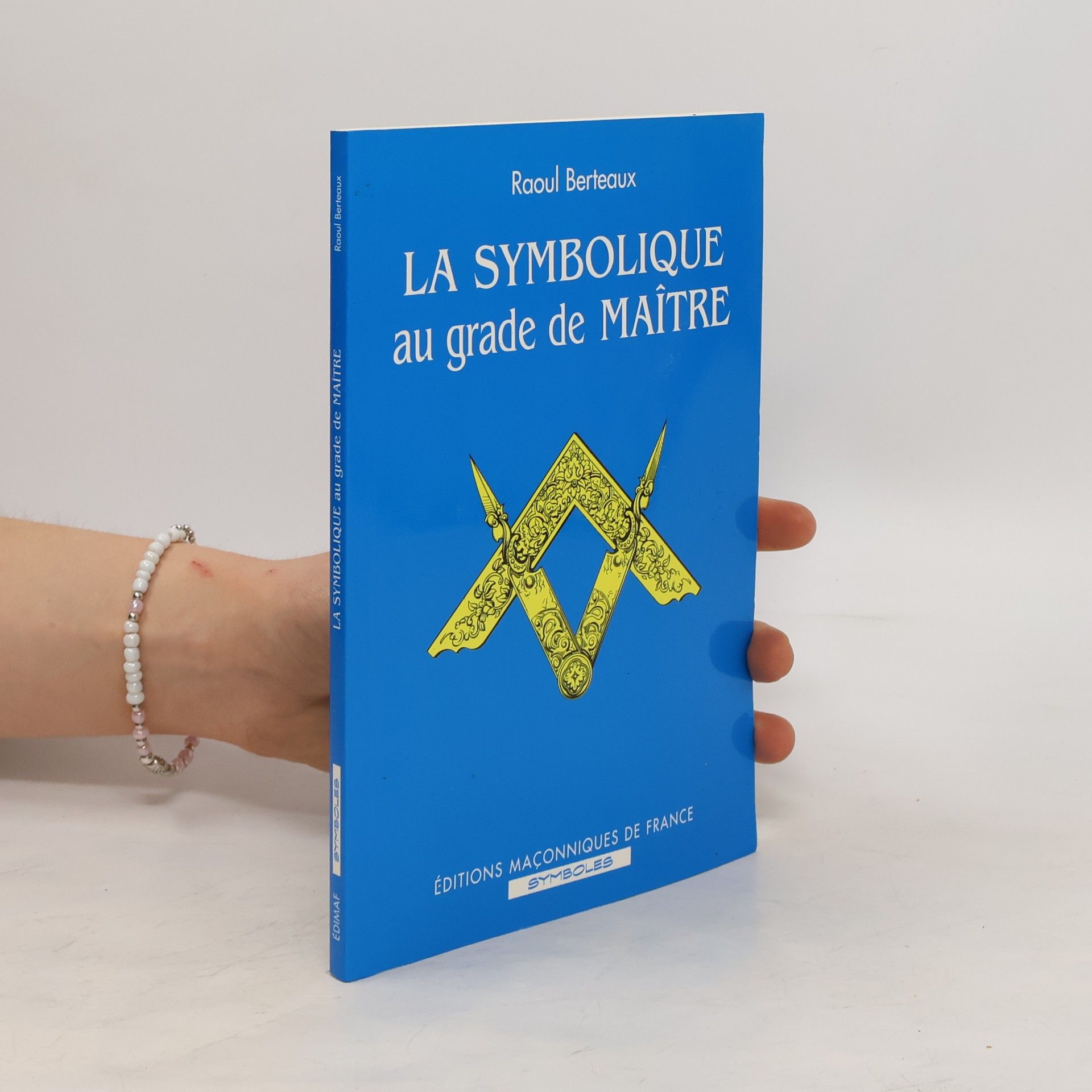 Raoul Berteaux La symbolique au grade de maître