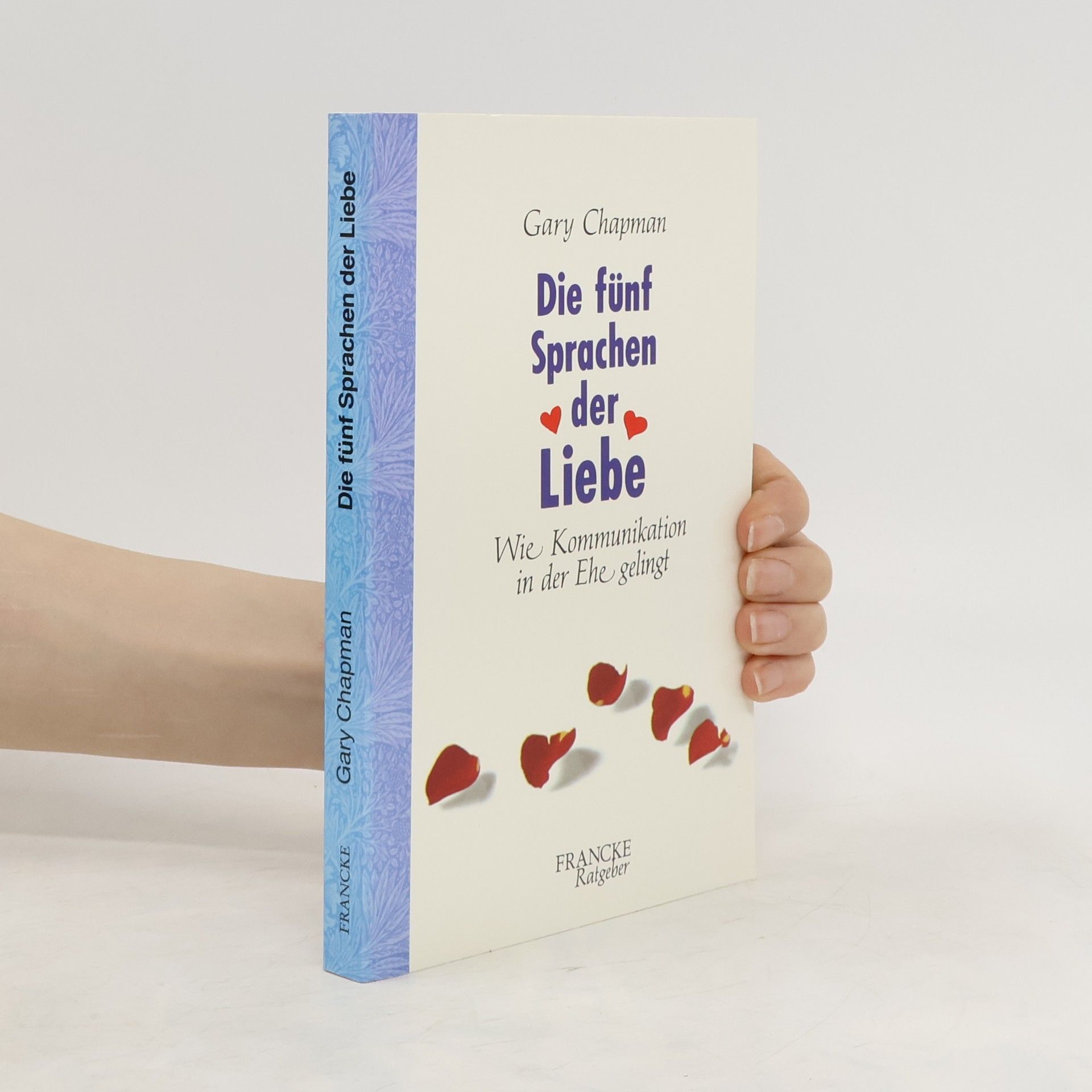 Gary Chapman Weil unsere Liebe wachsen soll