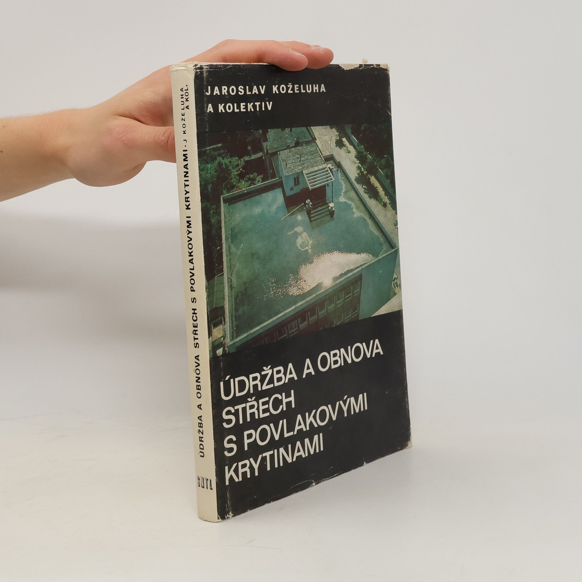Jaroslav Koželuha Údržba a obnova střech s povlakovými krytinami