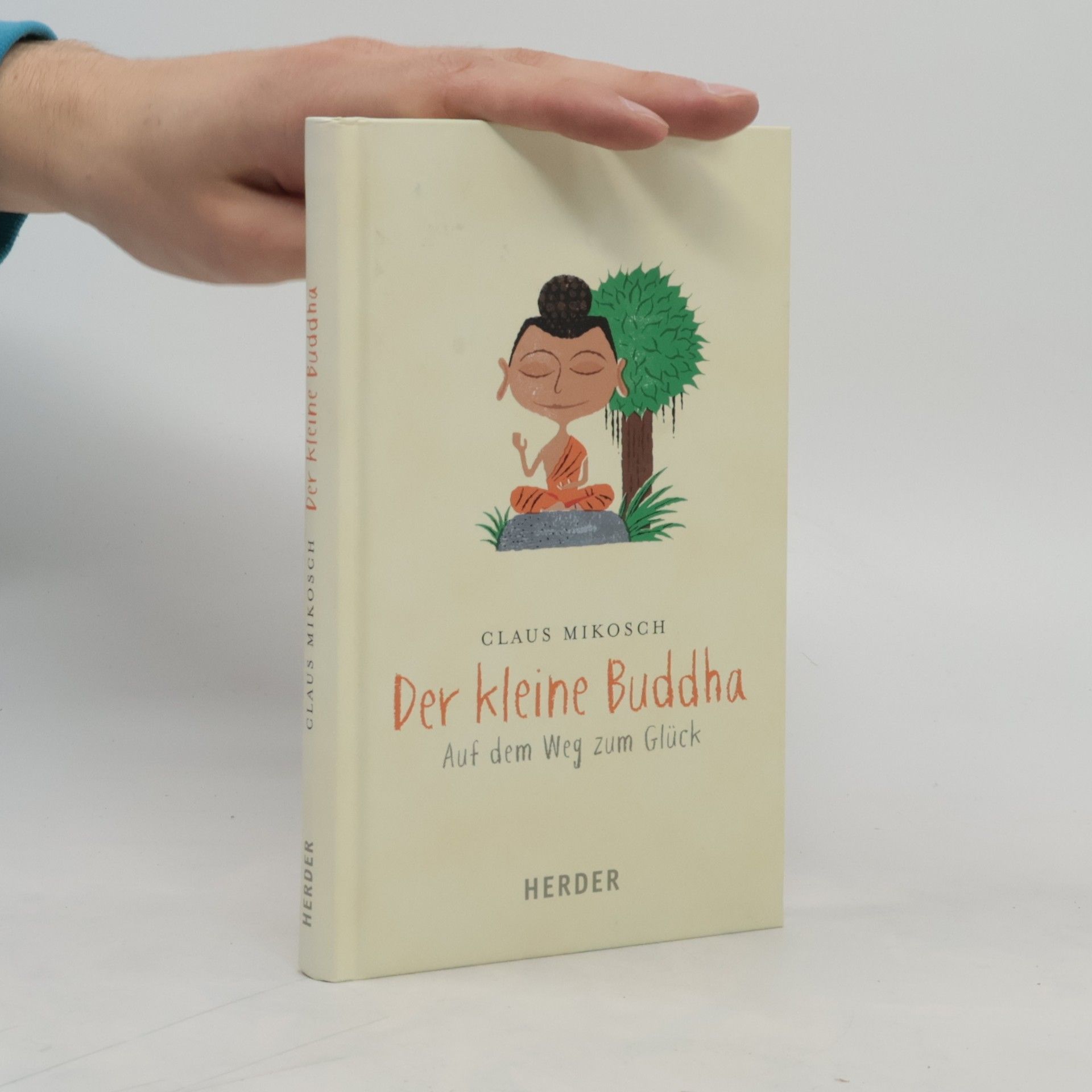 Claus Mikosch Der kleine Buddha auf dem Weg zum Glück