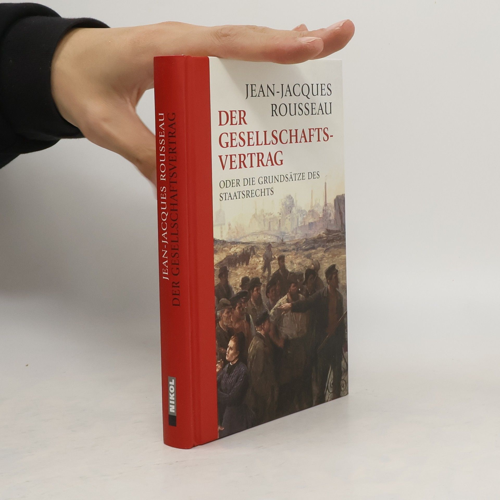 Jean-Jacques Rousseau Der Gesellschaftsvertrag oder Die Grundsätze des Staatsrechts