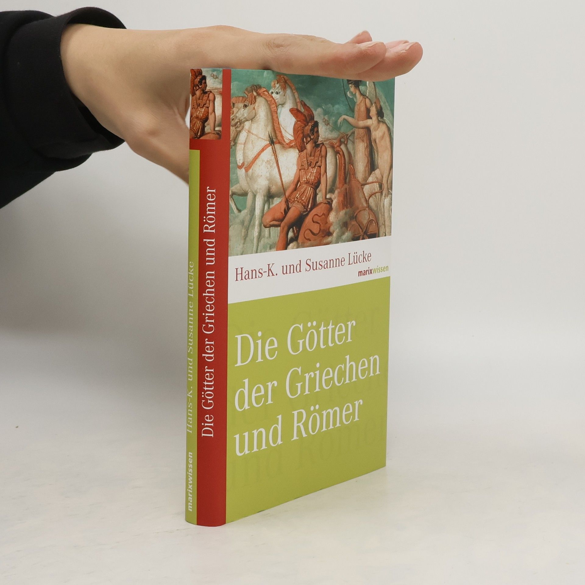 Hans Karl Lücke Die Götter der Griechen und Römer