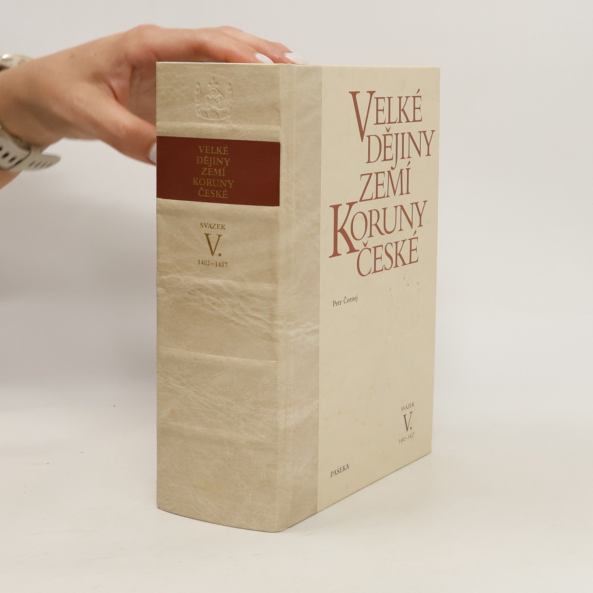 Petr Čornej Velké dějiny zemí Koruny české. Svazek V. 1402-1437