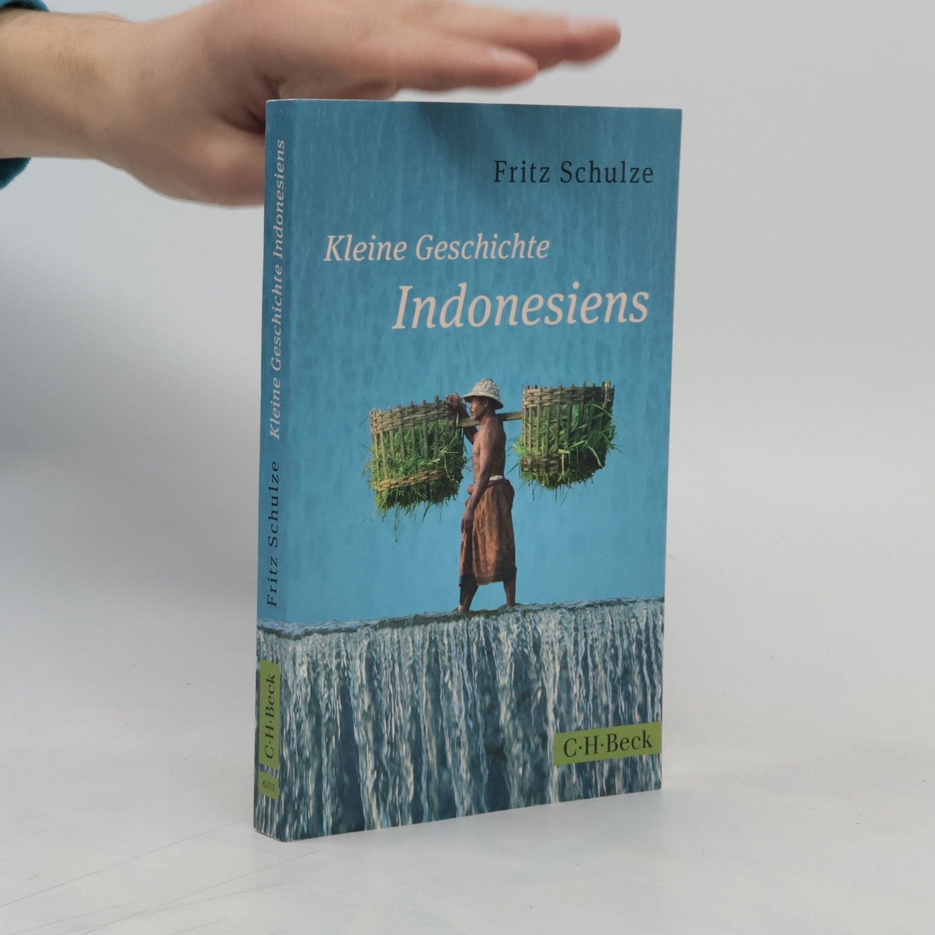 Fritz Schulze Kleine Geschichte Indonesiens