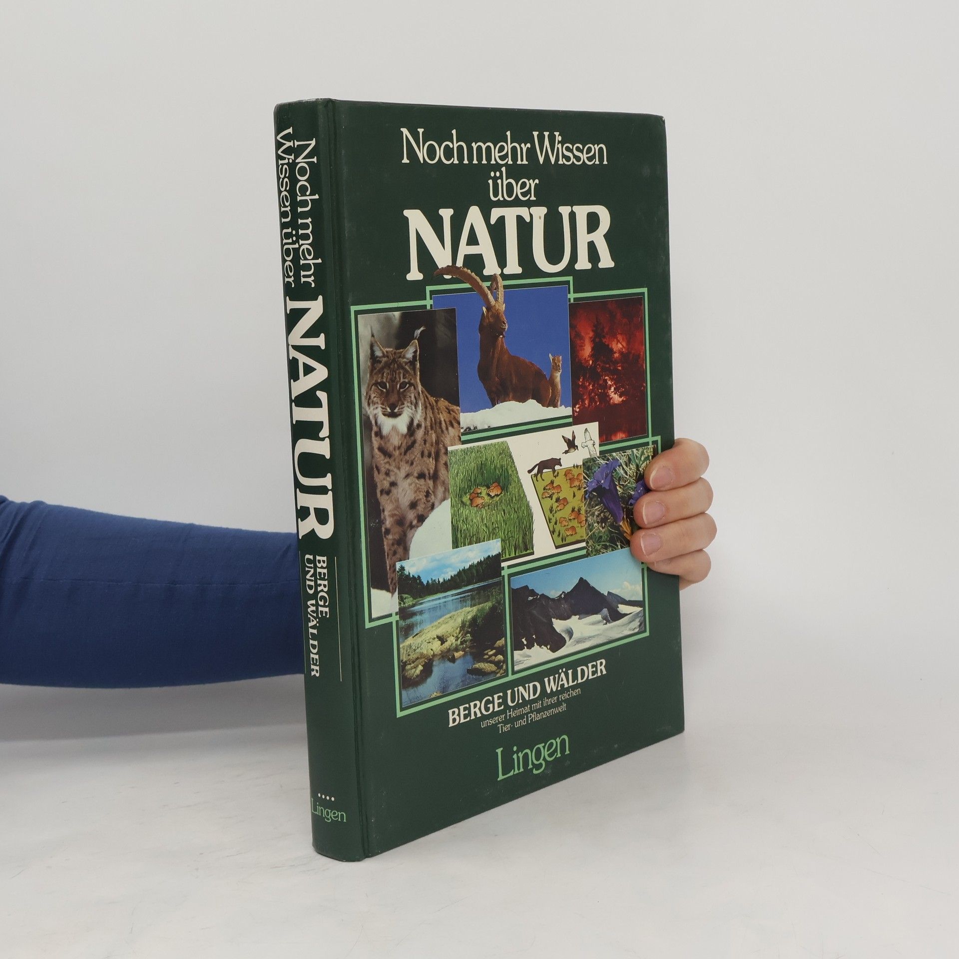 Collectif d'auteurs Noch mehr Wissen über Natur. Berge und Wälder unserer Heimat mit ihrer reichen Tier