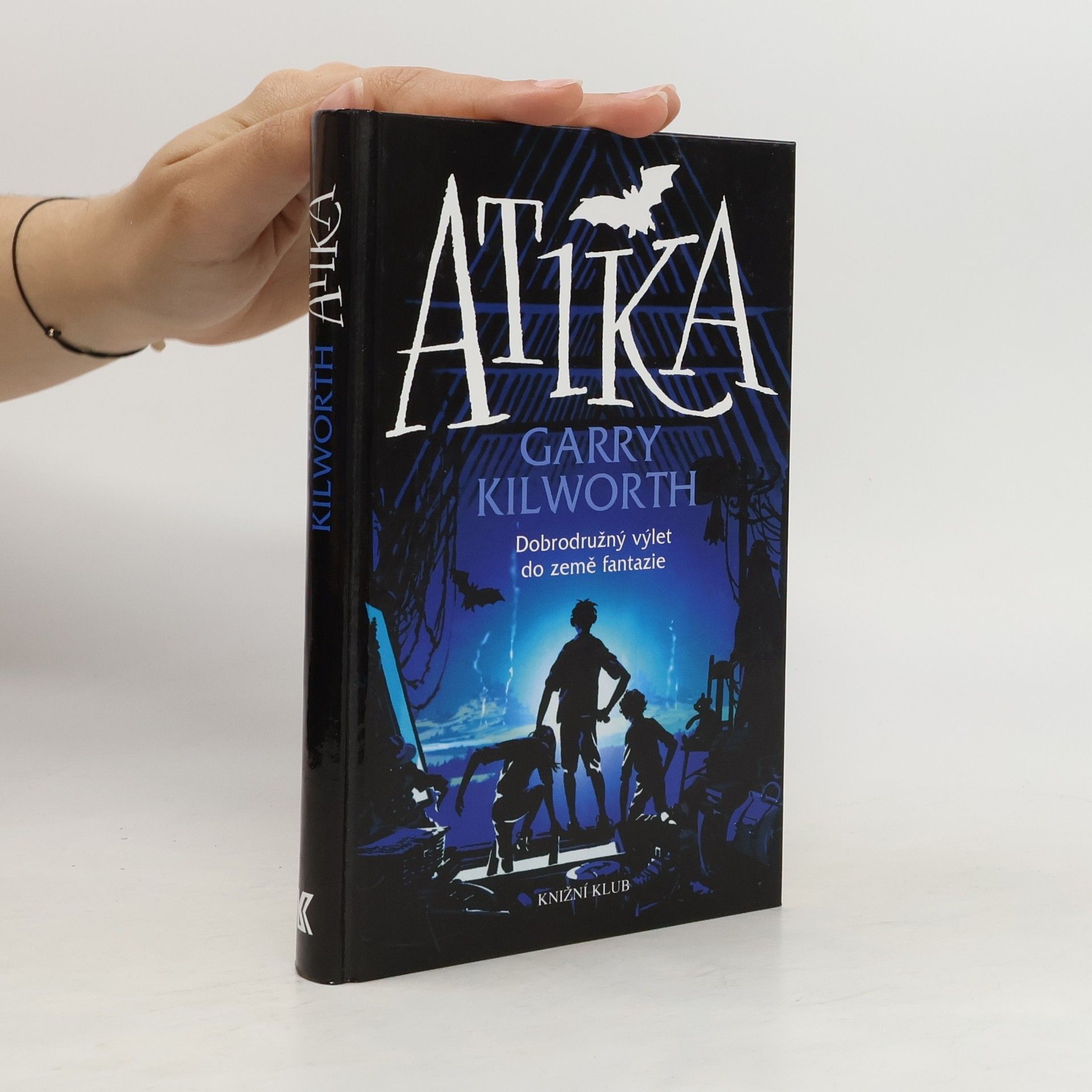 Garry Kilworth Atika: Dobrodružný výlet do země fantazie