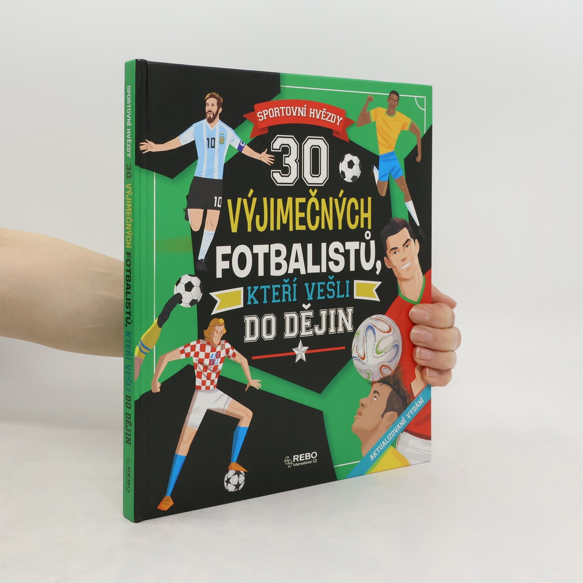 Lenka Svobodová 30 výjimečných fotbalistů, kteří vešli do dějin