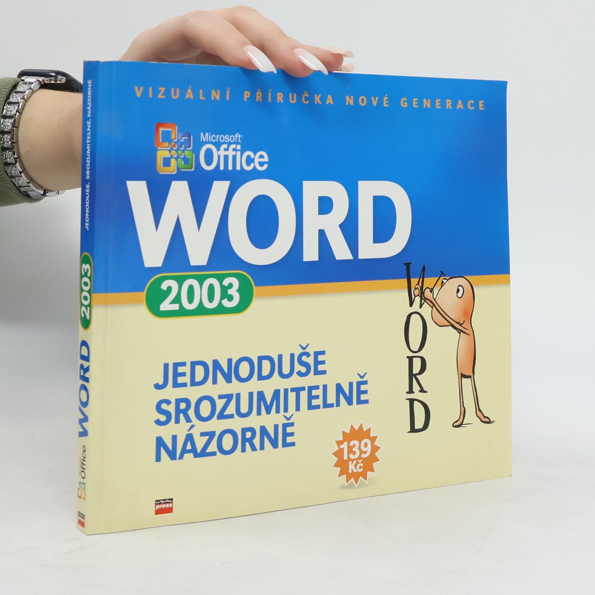Collectif d'auteurs Microsoft Office Word 2003. Jednoduše, srozumitelně, názorně