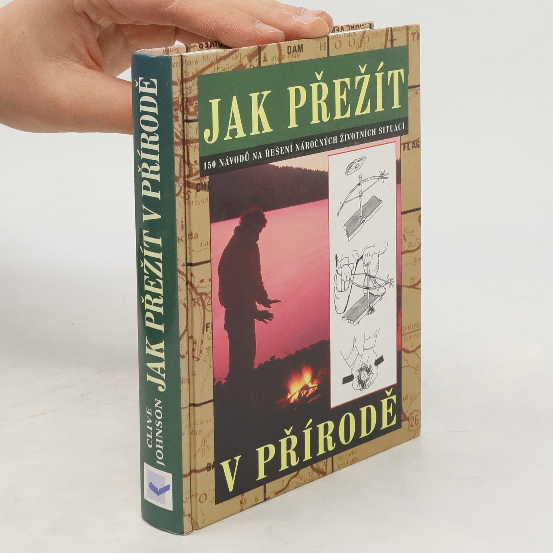 Clive Johnson Jak přežít. 150 návodů na řešení náročných životních situací