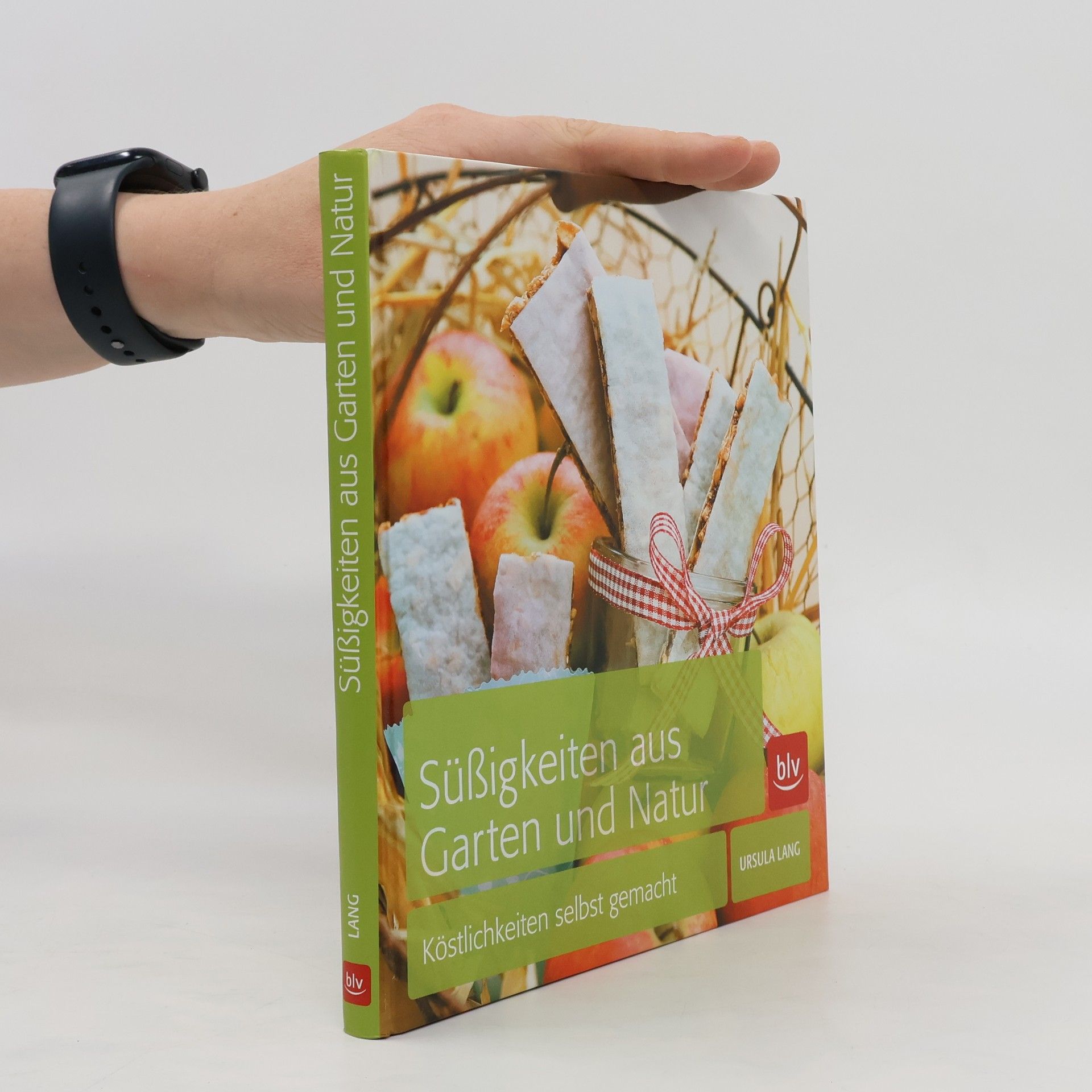 Ursula Lang Süßigkeiten aus Garten und Natur