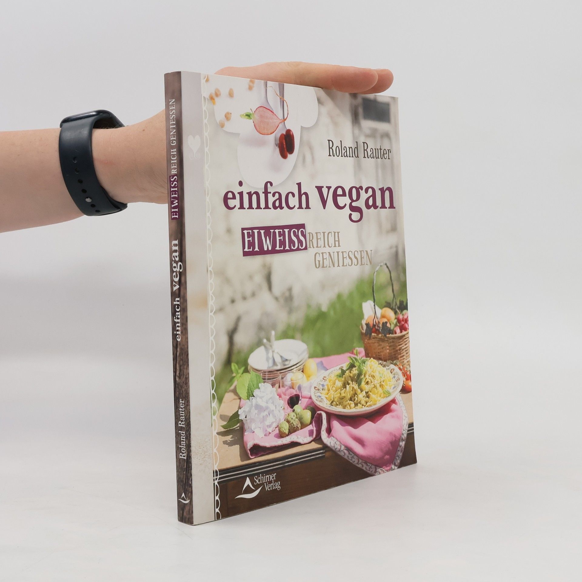 Roland Rauter Einfach vegan - eiweissreich geniessen