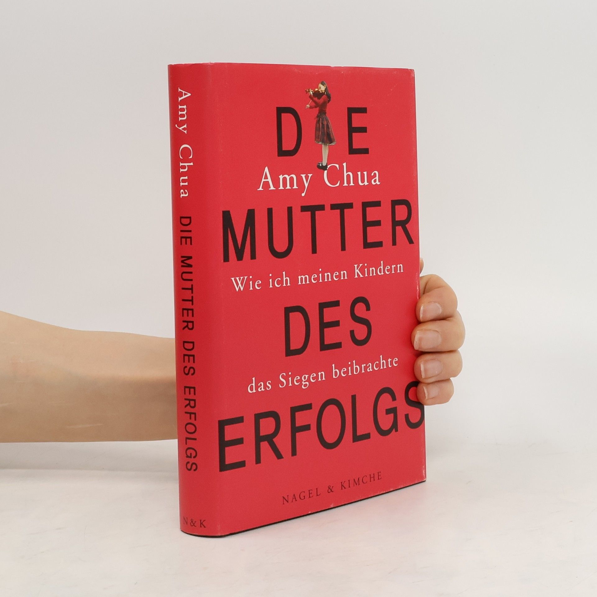 Amy Chua Die Mutter des Erfolgs