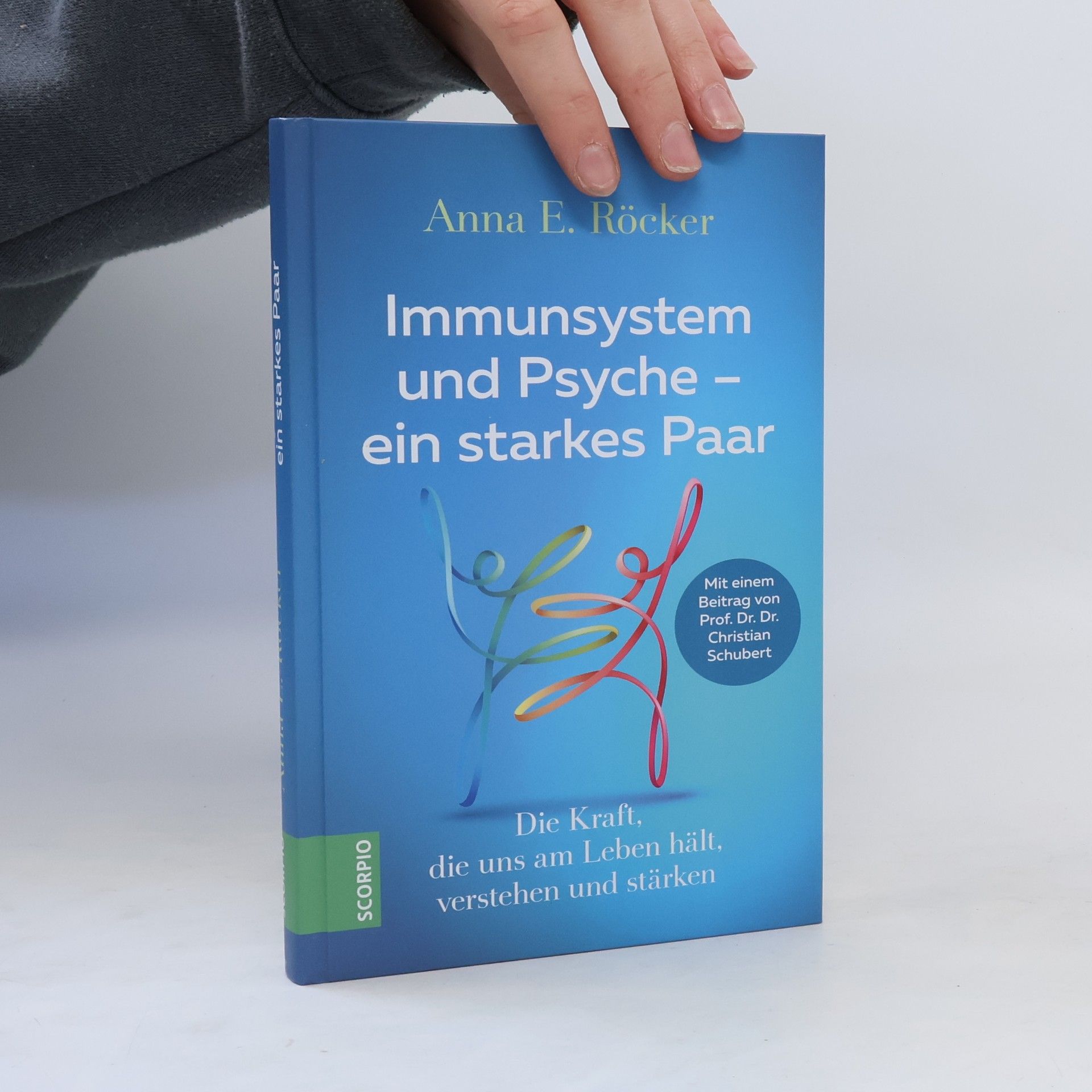 Anna E. Röcker Immunsystem und Psyche - ein starkes Paar