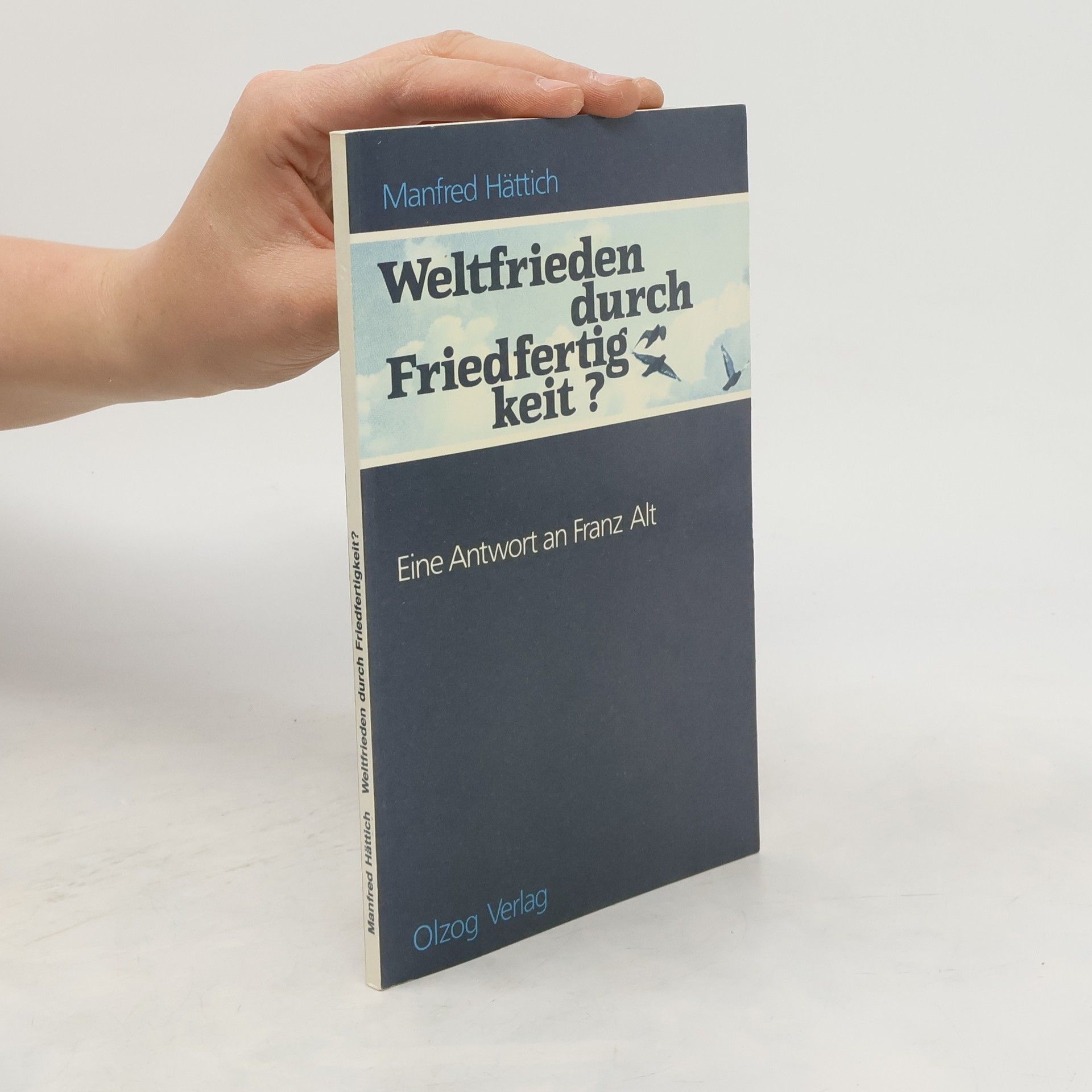 Manfred Hättich Weltfrieden durch Friedfertigkeit?
