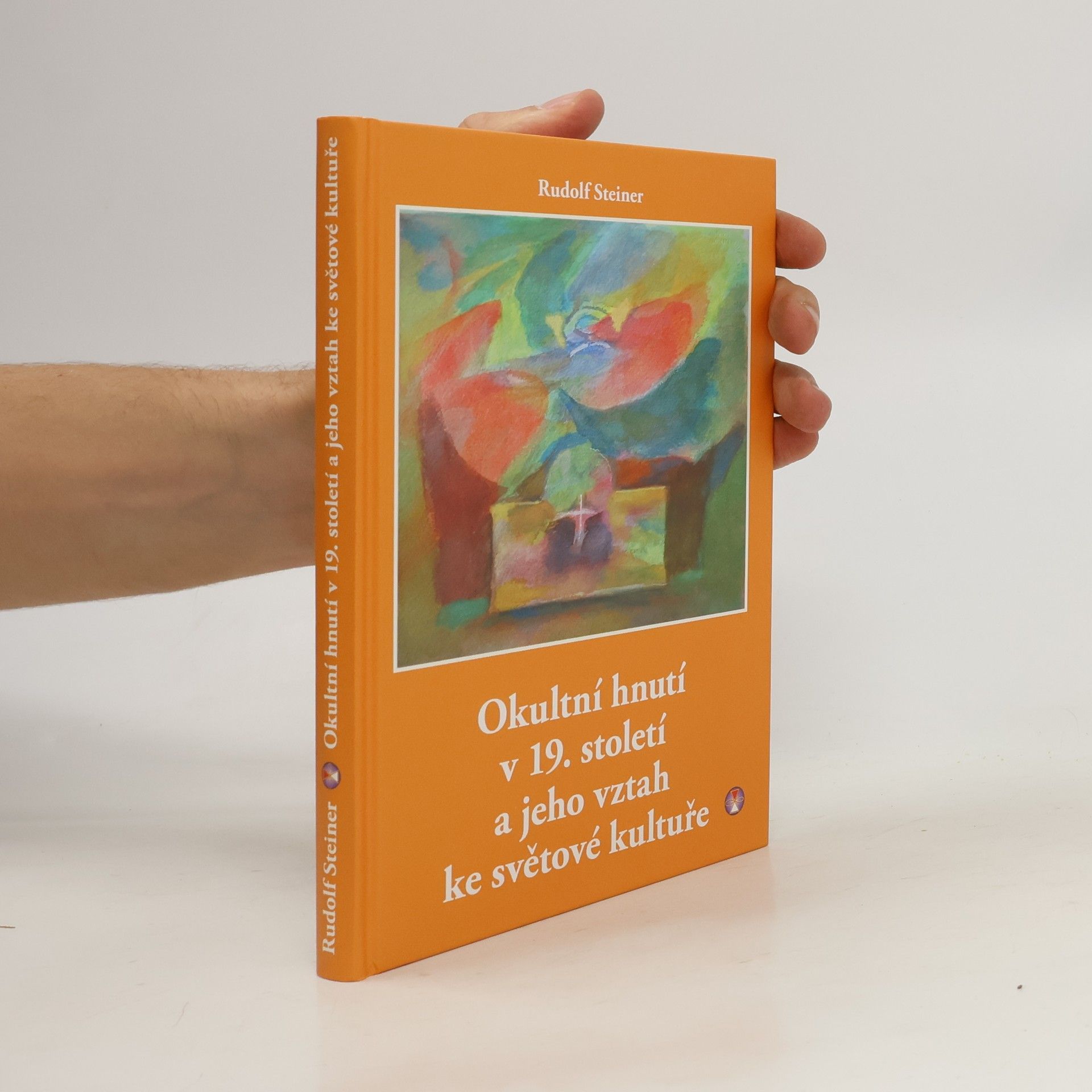 Rudolf Steiner Okultní hnutí v 19. století a jeho vztah ke světové kultuře