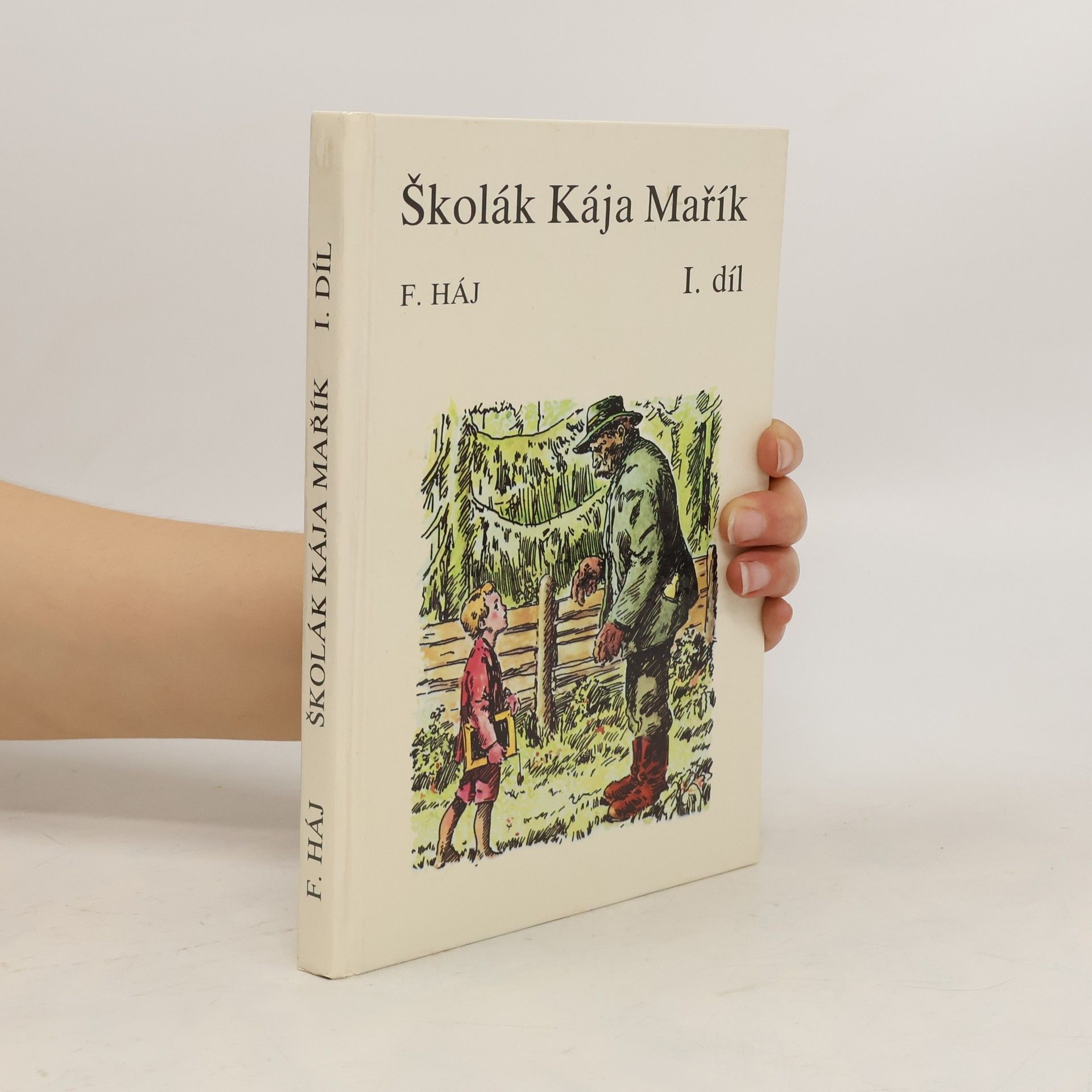 Felix Haj Školák Kája Mařík I. díl