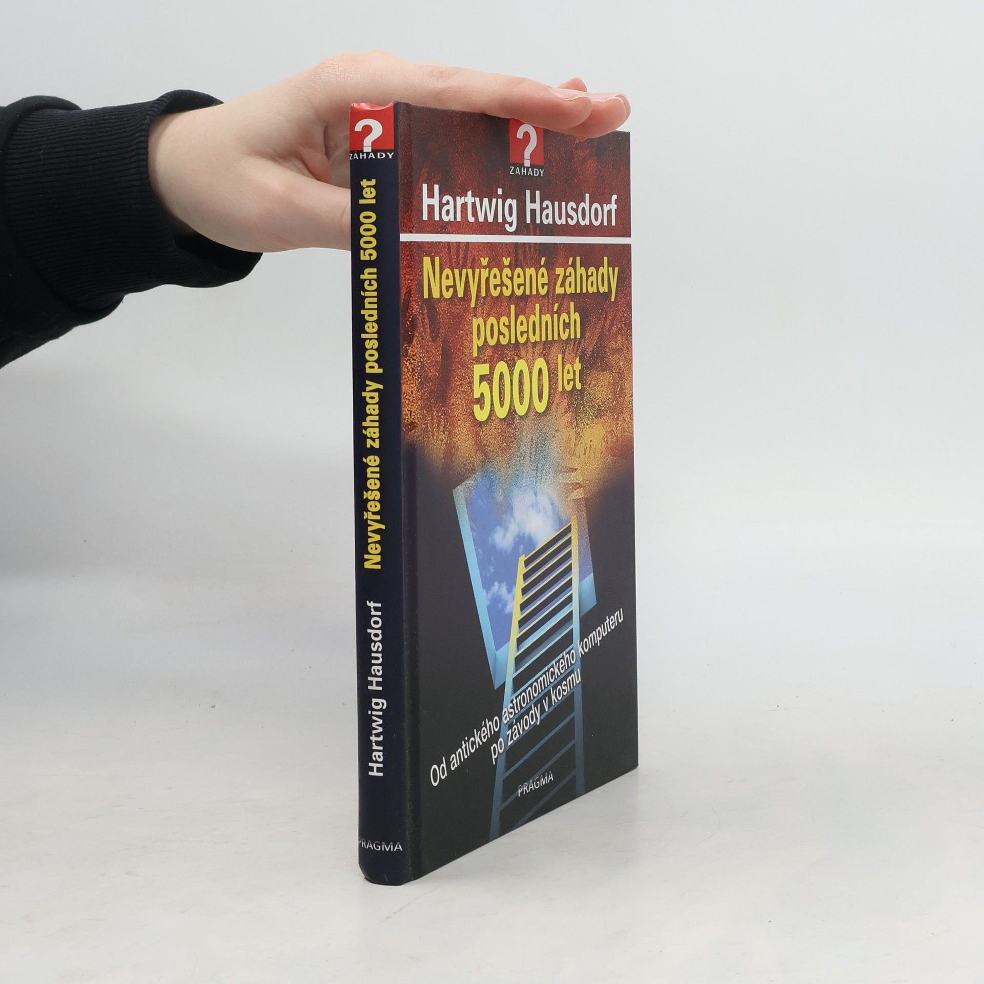 Hartwig Hausdorf Nevyřešené záhady posledních 5000 let