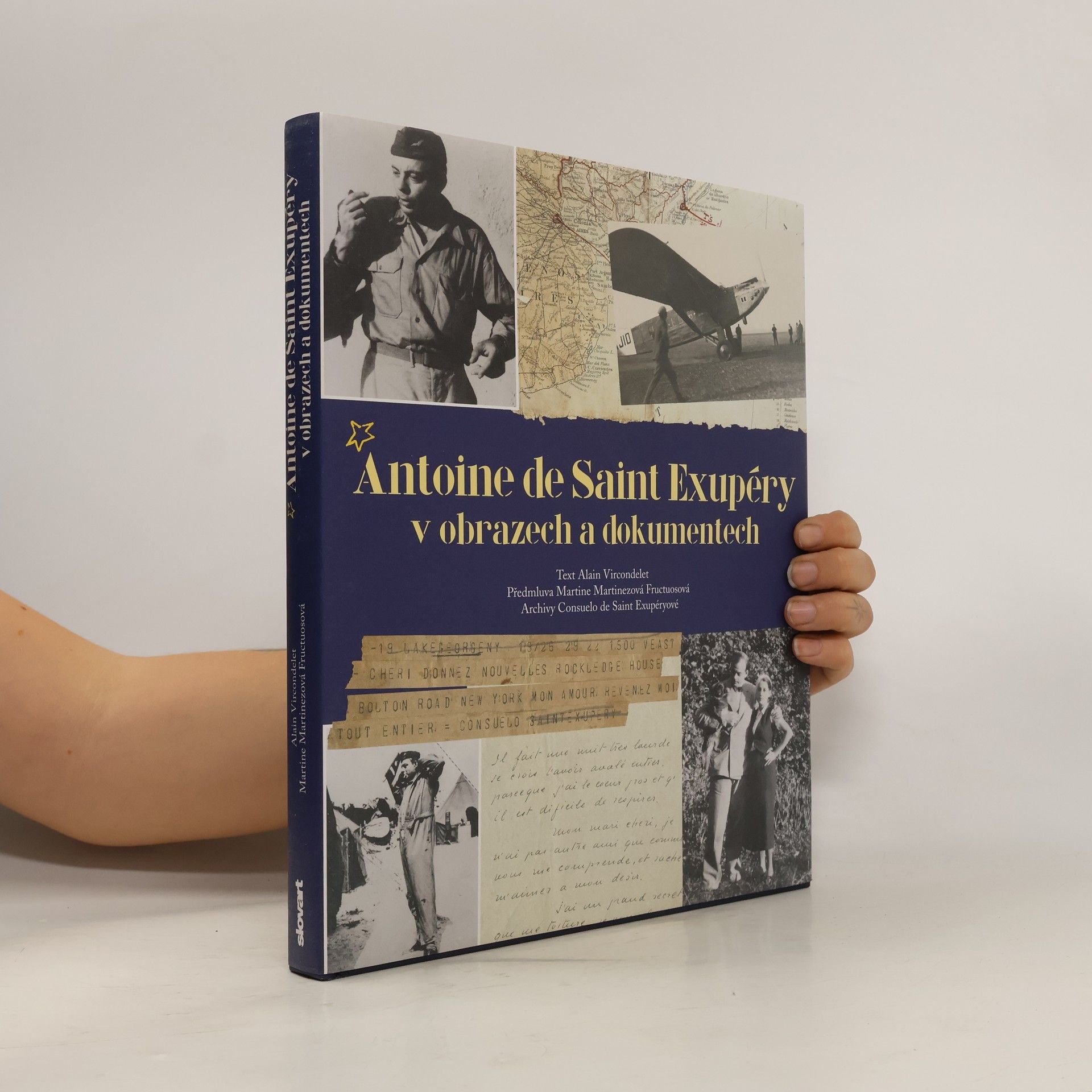 Alain Vircondelet Antoine de Saint Exupéry v obrazech a dokumentech