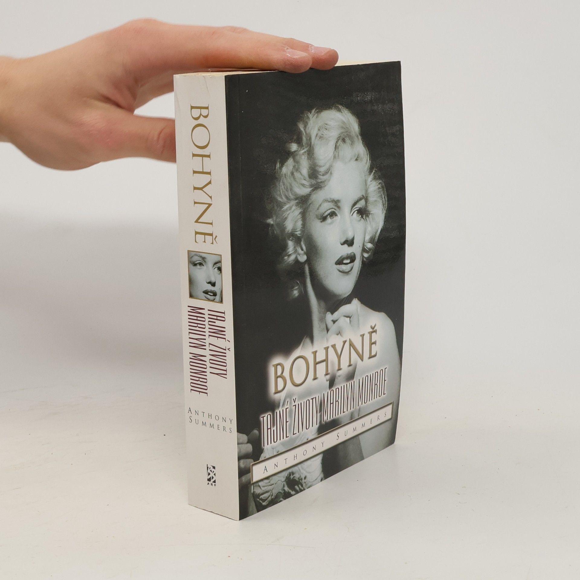 Anthony Summers Bohyně : tajné životy Marilyn Monroe