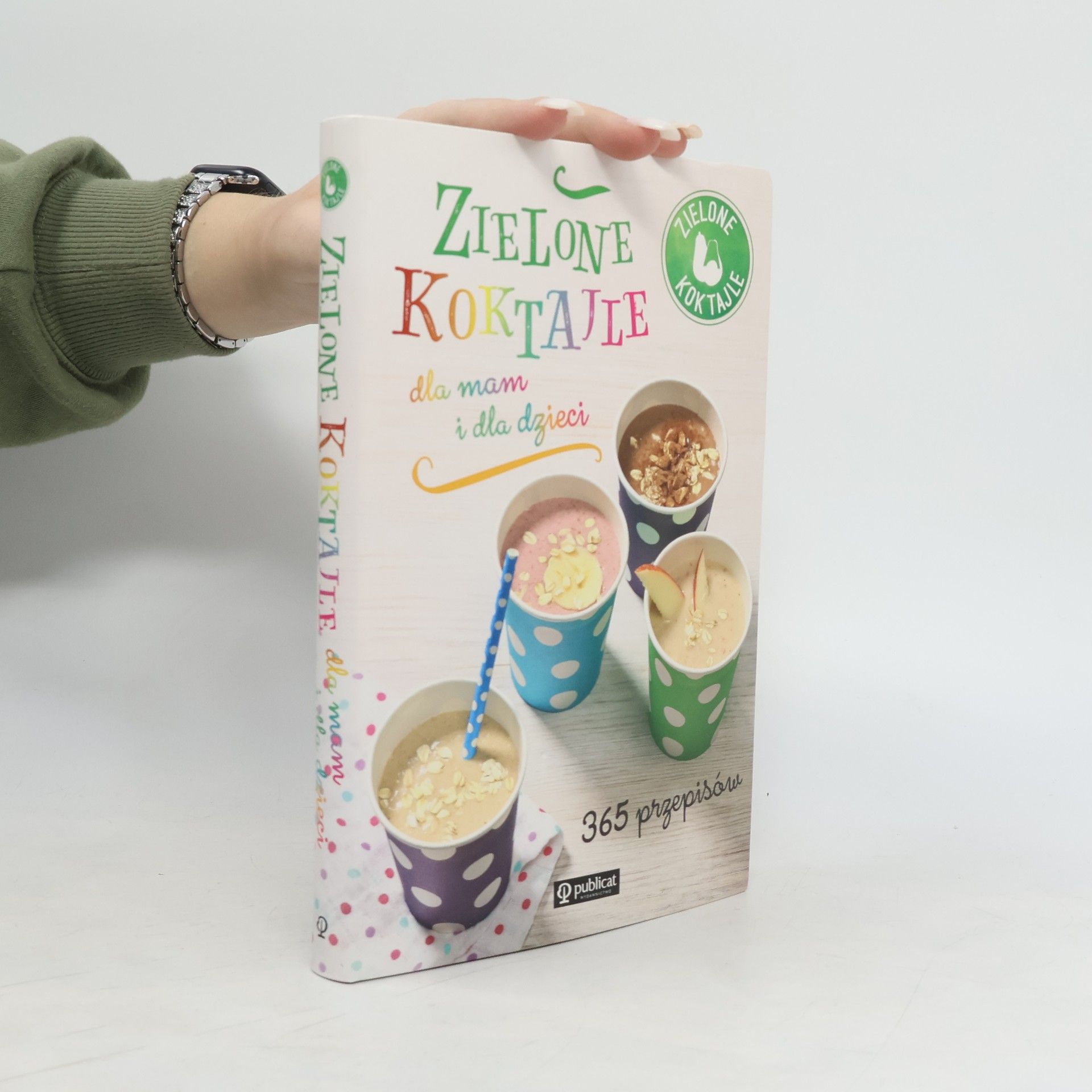 Autorenkollektiv Zielone koktajle dla mam i dla dzieci. 365 przepisów